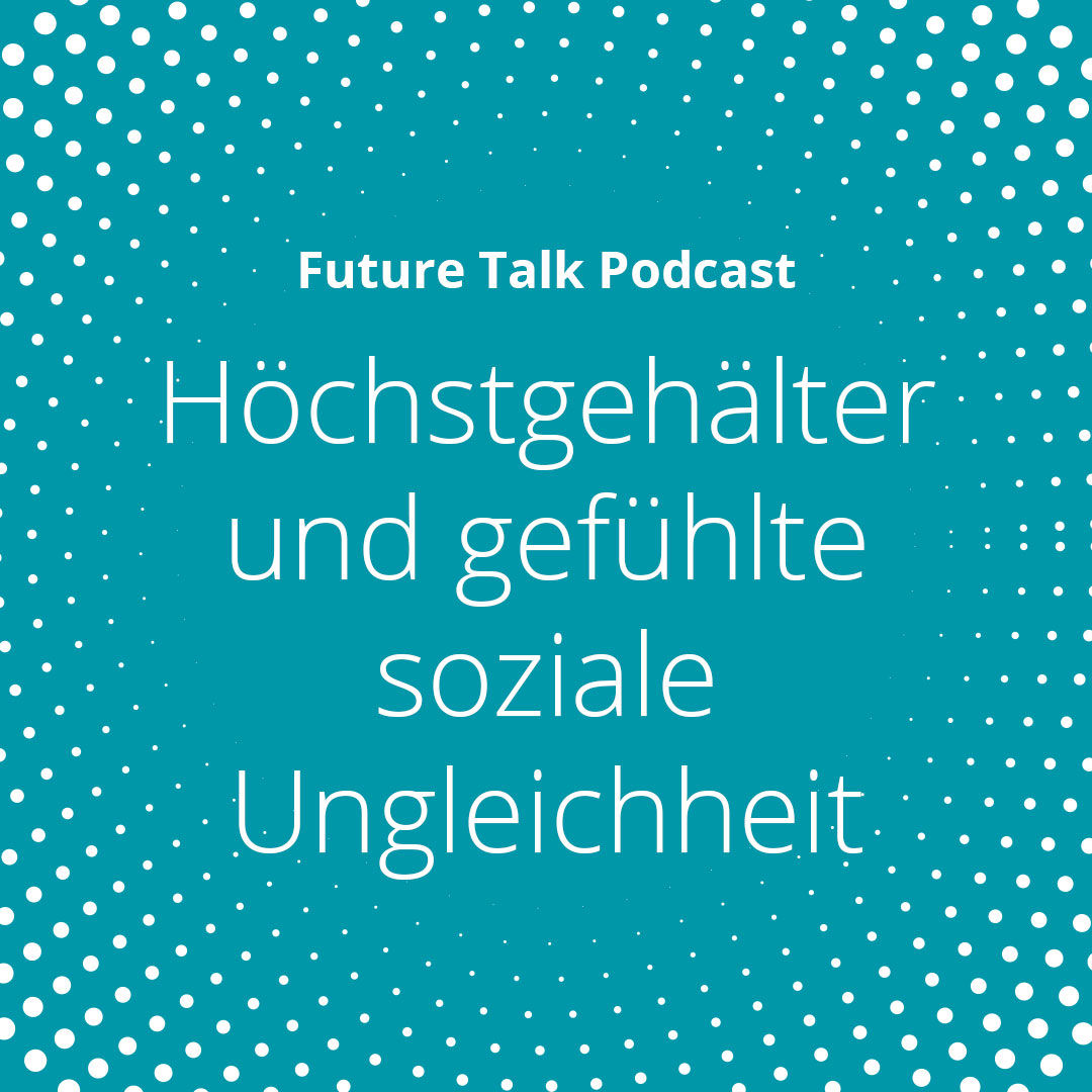 Höchstgehälter und gefühlte soziale Ungleichheit (Folge 220)
