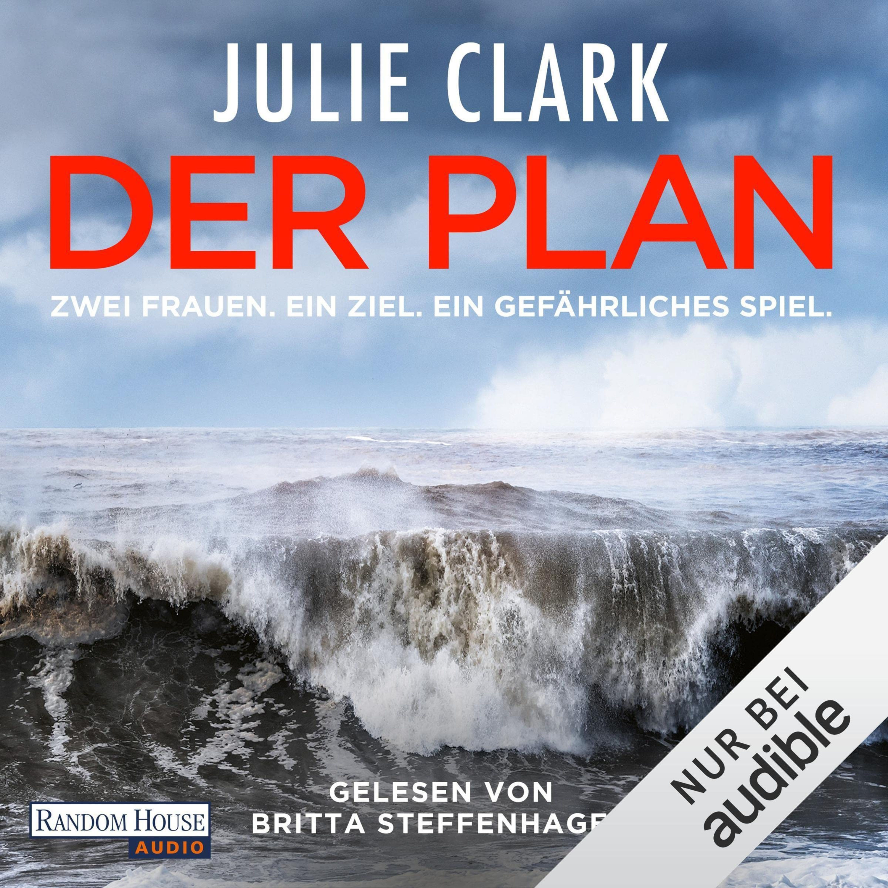 Hörbuch-Tipp: „Der Plan - Zwei Frauen. Ein Ziel. Ein gefährliches Spiel“ von Julie Clark