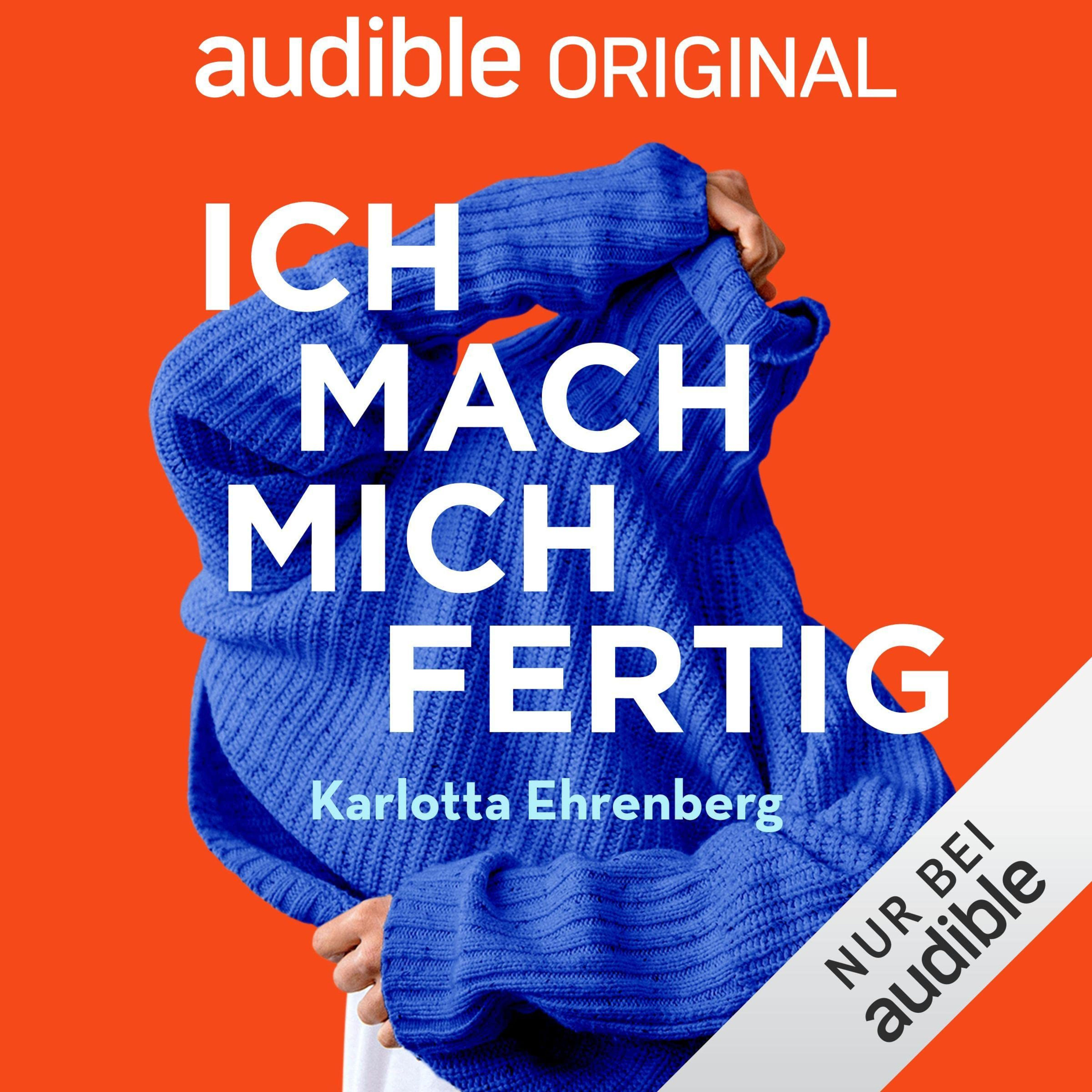 Hörbuch-Tipp: "Ich mach mich fertig" von Karlotta Ehrenberg