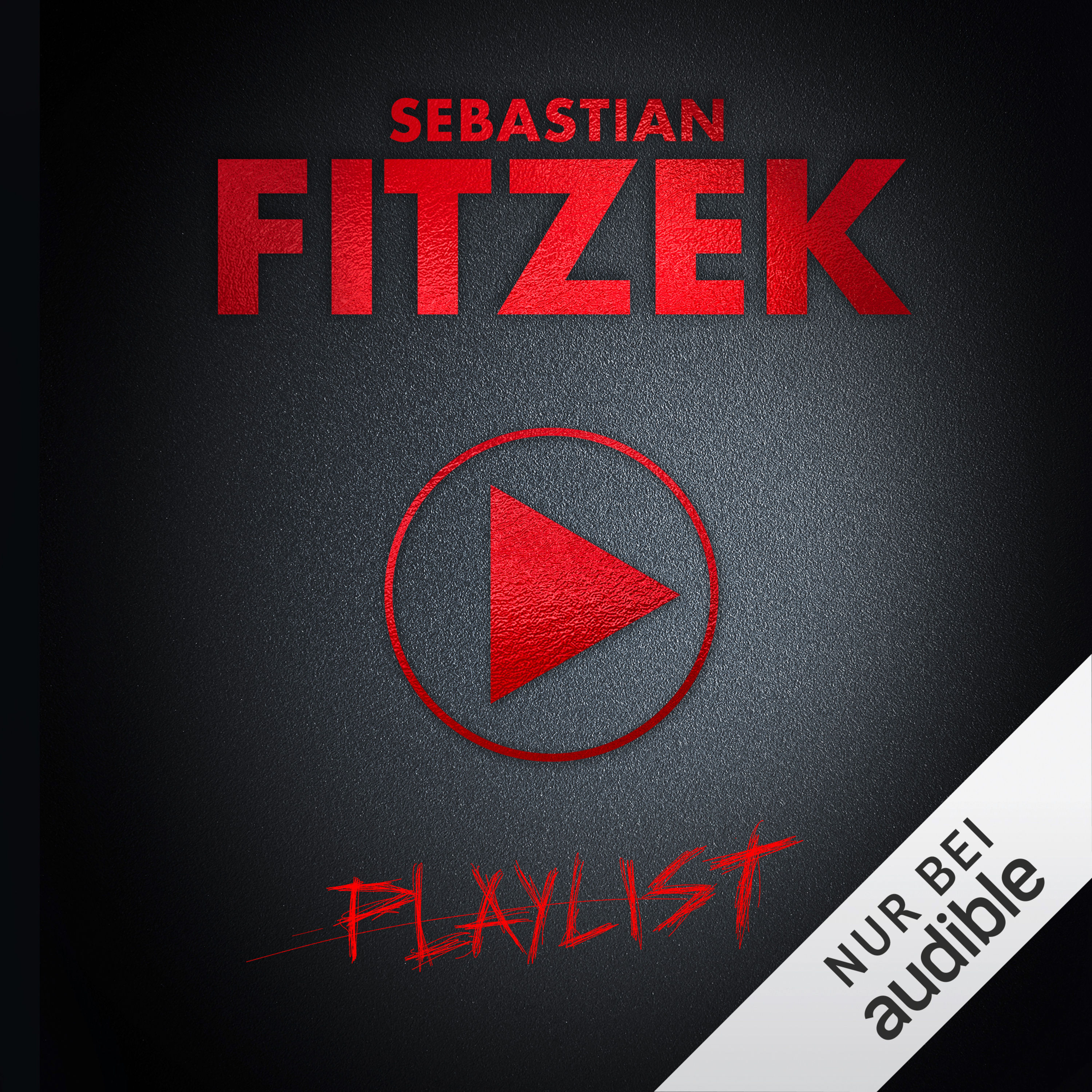 Hörbuch-Tipp: „Playlist“ von Sebastian Fitzek