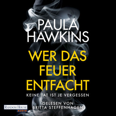 Hörbuch-Tipp: "Wer das Feuer entfacht - Keine Tat ist je vergessen" - Ein Thriller