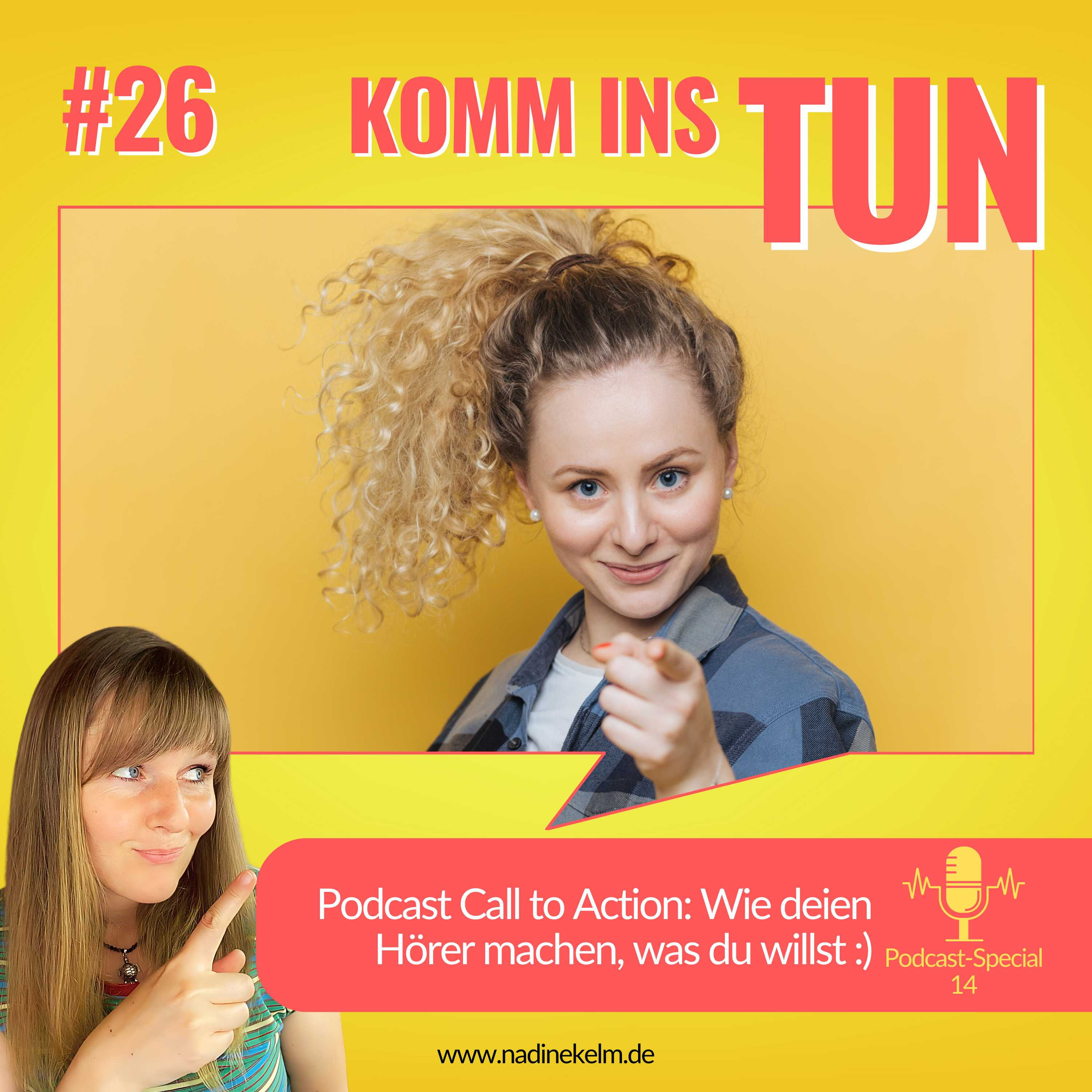 Höre diesen Podcast! Wie dein Podcast Call To Action deine Hörer auffordert – Podcast Special #26