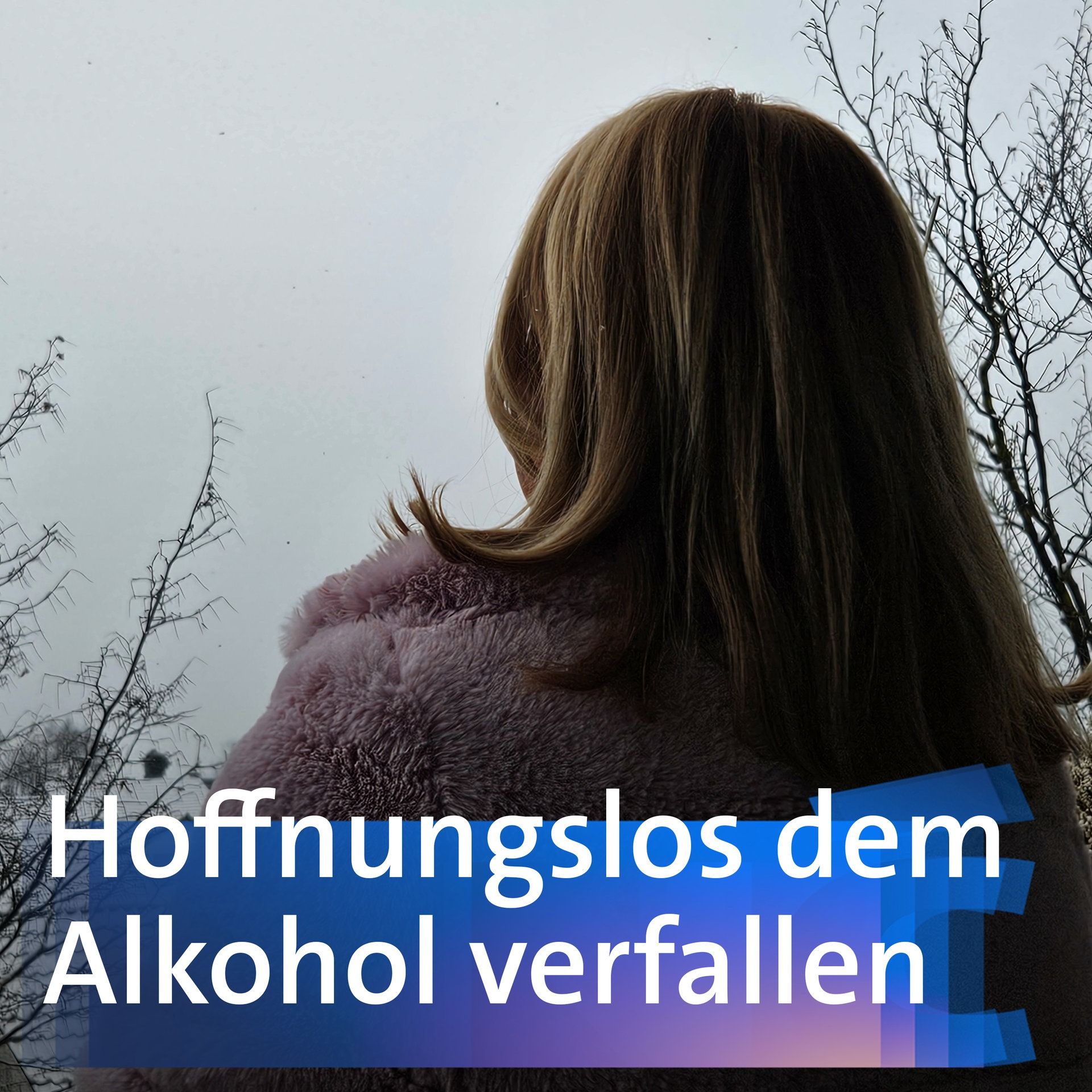Hoffnungslos dem Alkohol verfallen – Nathalie