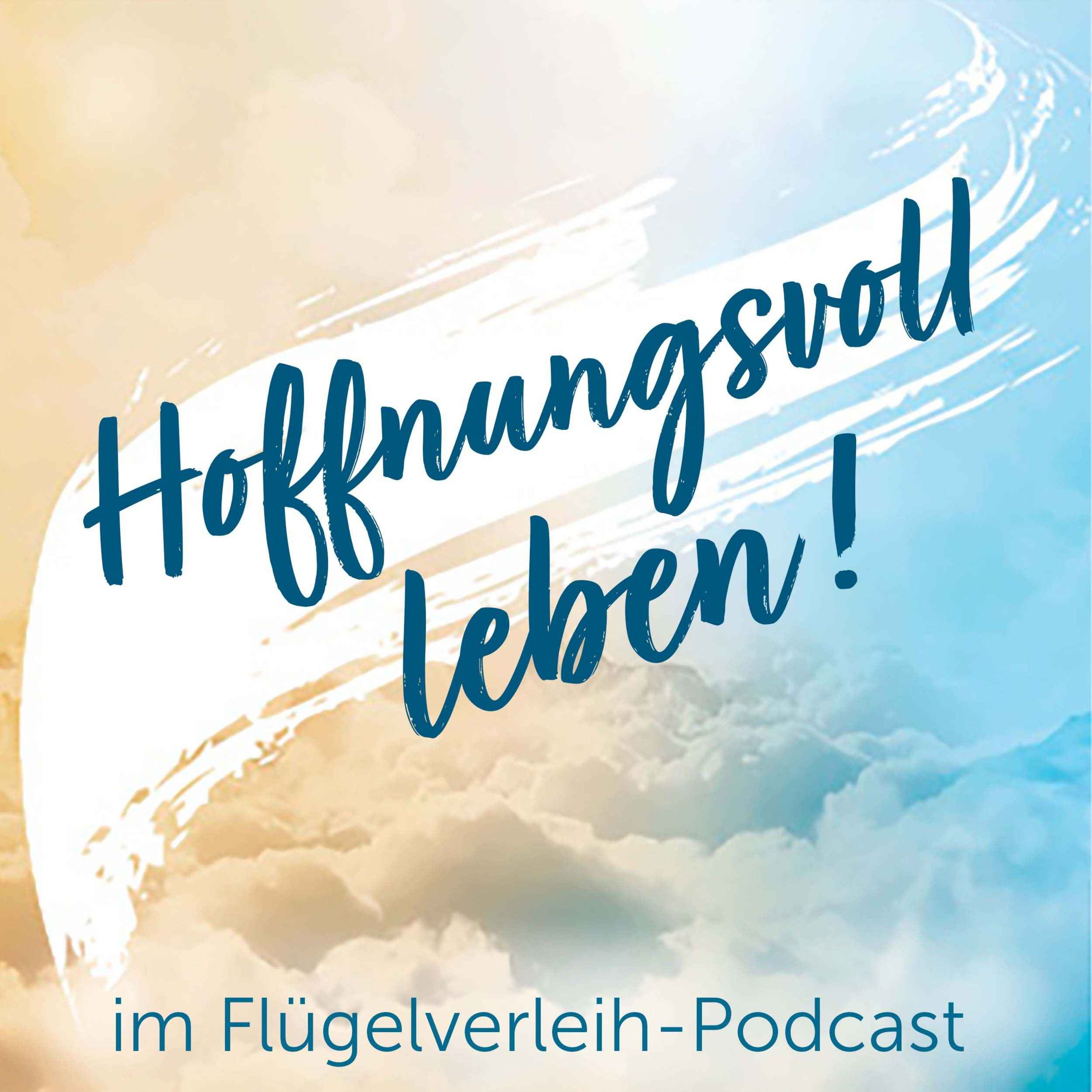 Hoffnungsvoll leben!