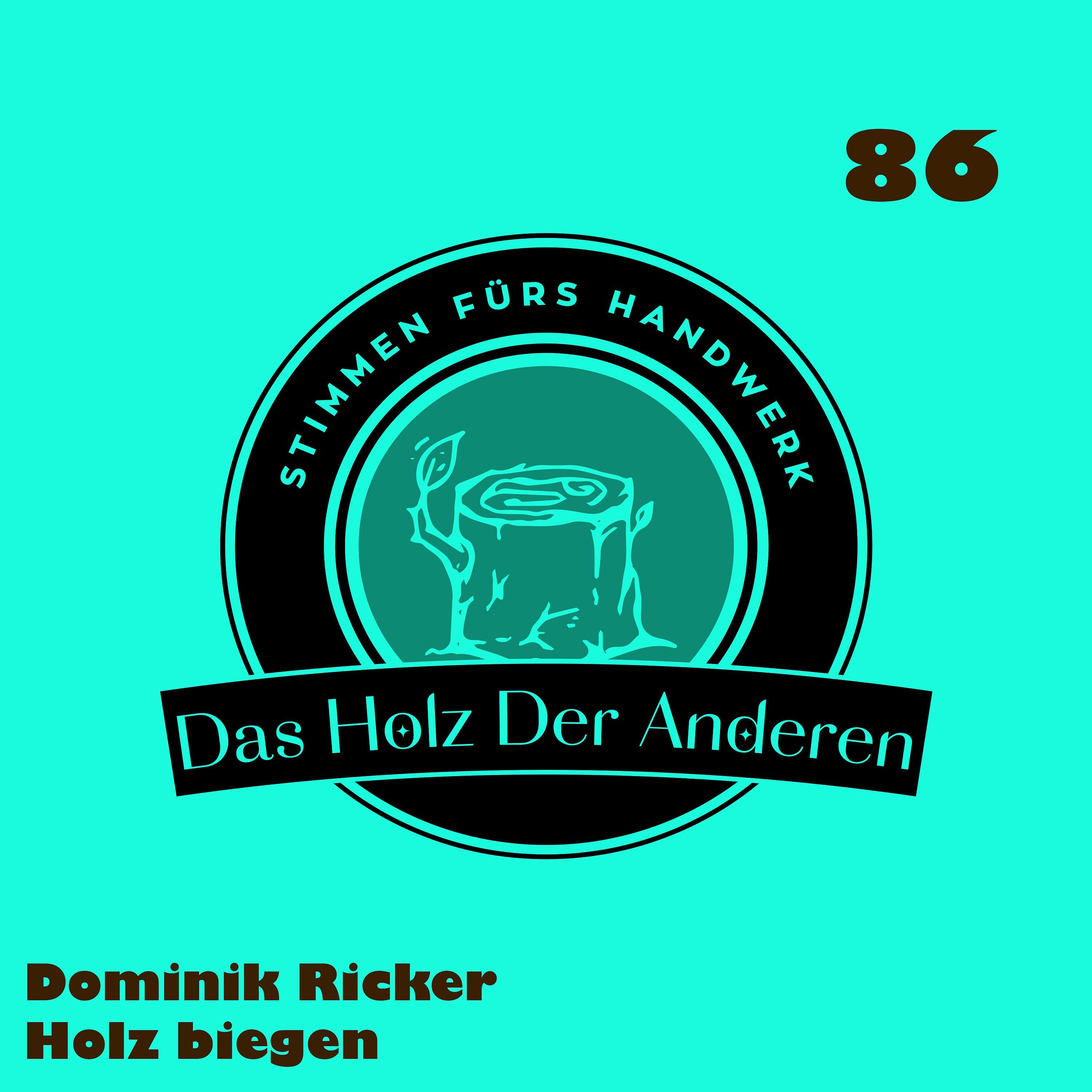 Holz biegen und formen mit Dominik Ricker