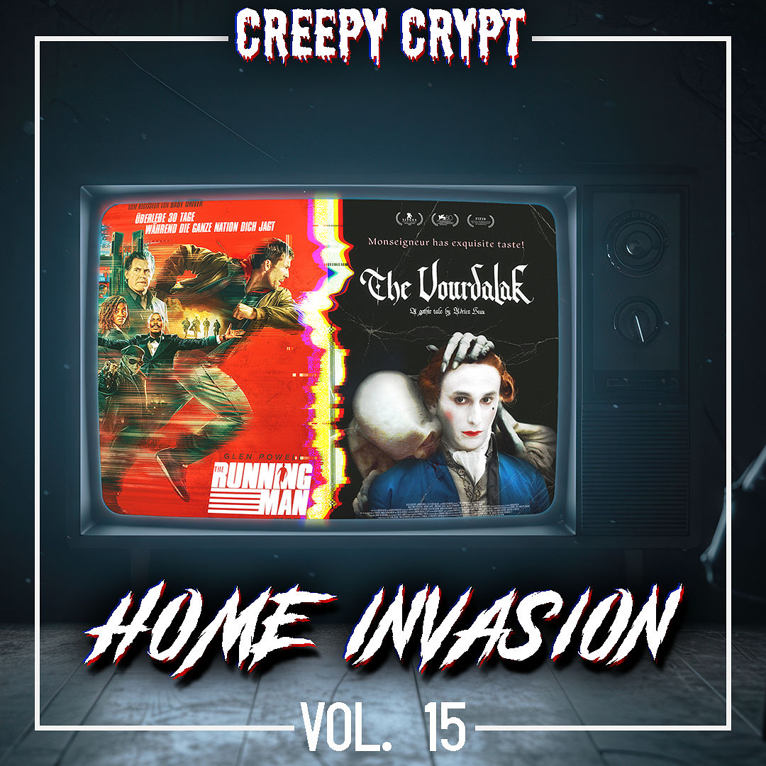 Home Invasion Vol.15 - The Running Man & The Vourdalak (+Interview)
