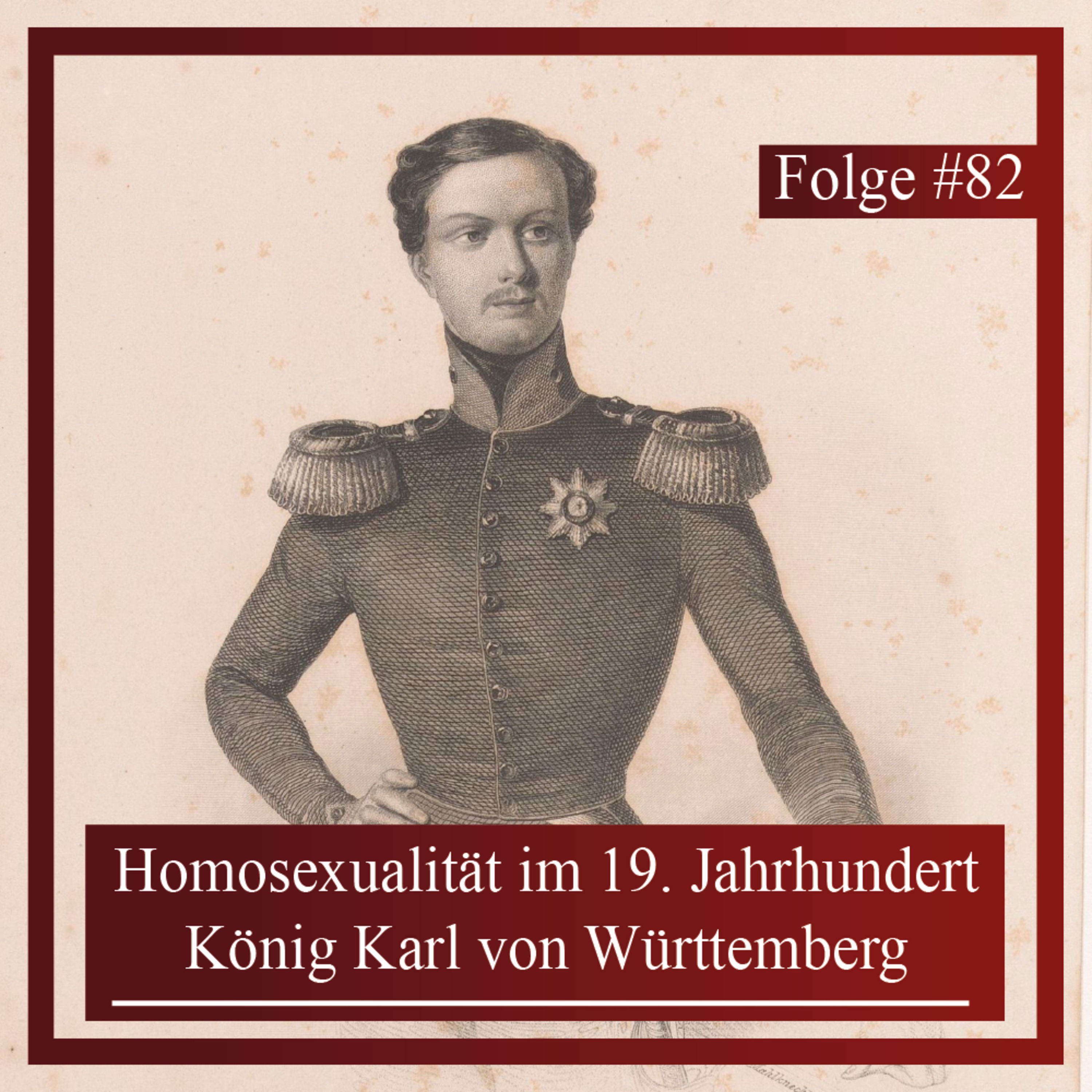 Homosexualität im 19. Jahrhundert: König Karl von Württemberg