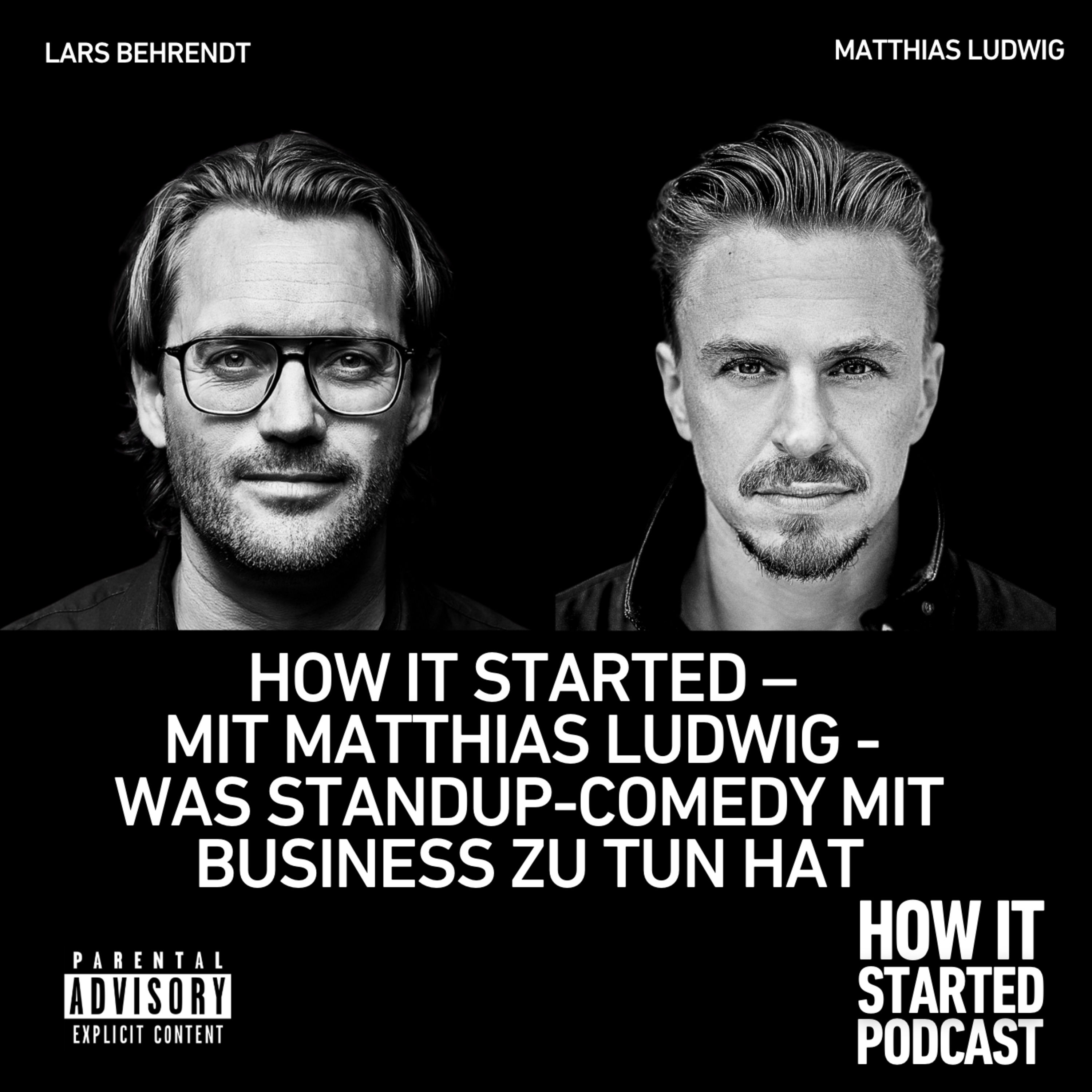 HOW IT STARTED – MIT MATTHIAS LUDWIG: WAS STANDUP-COMEDY MIT BUSINESS ZU TUN HAT