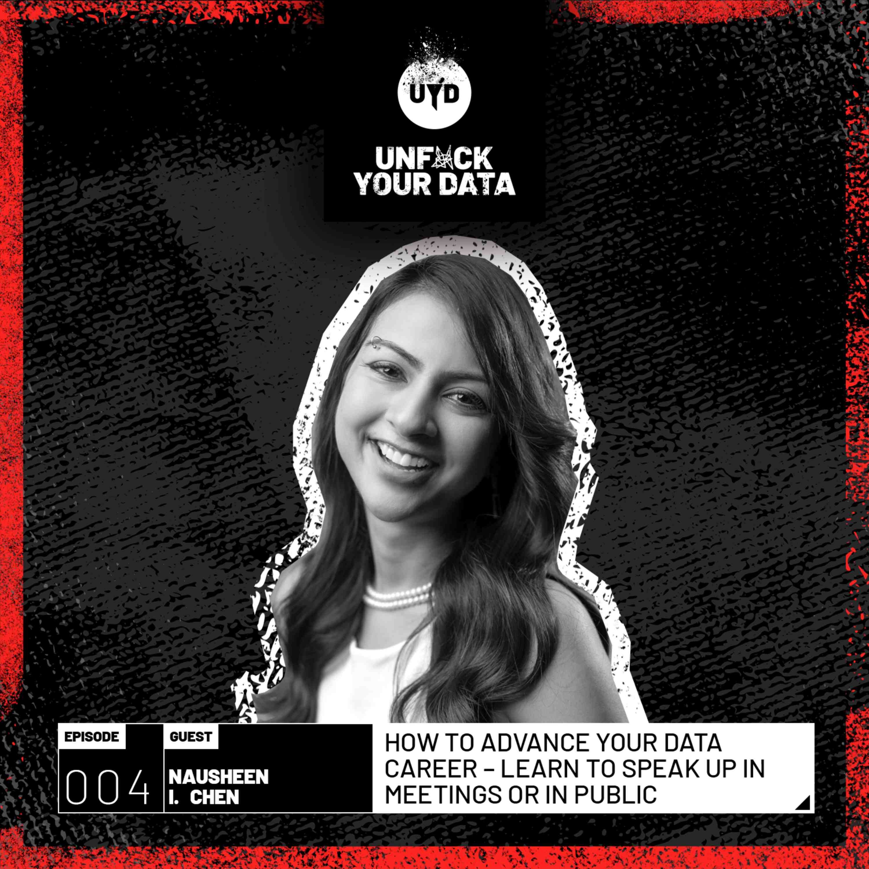 How to advance your data career – Learn to speak up in meetings or in public | Nausheen I. Chen