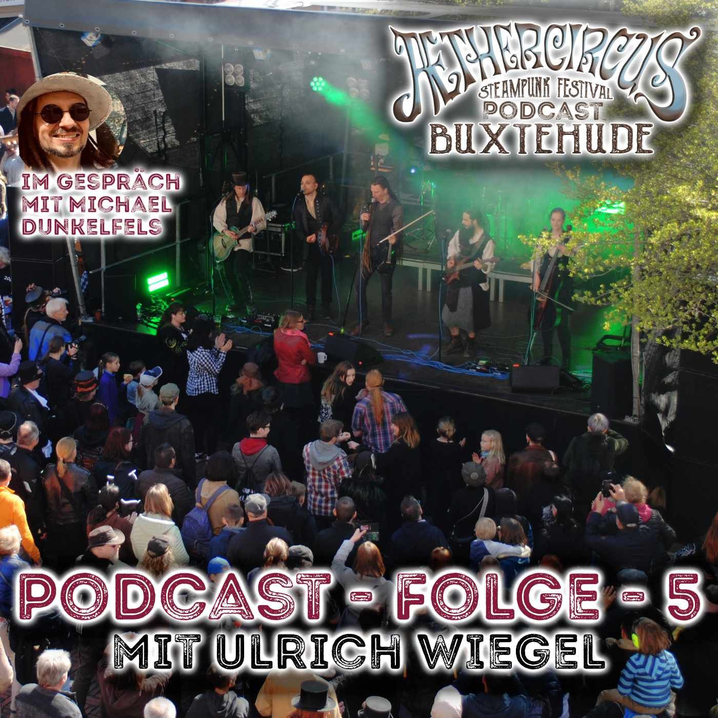 How to Aethercircus? Ein Gespräch über die Umsetzung von Europas größtem Steampunk-Festival mit Ulrich Wiegel