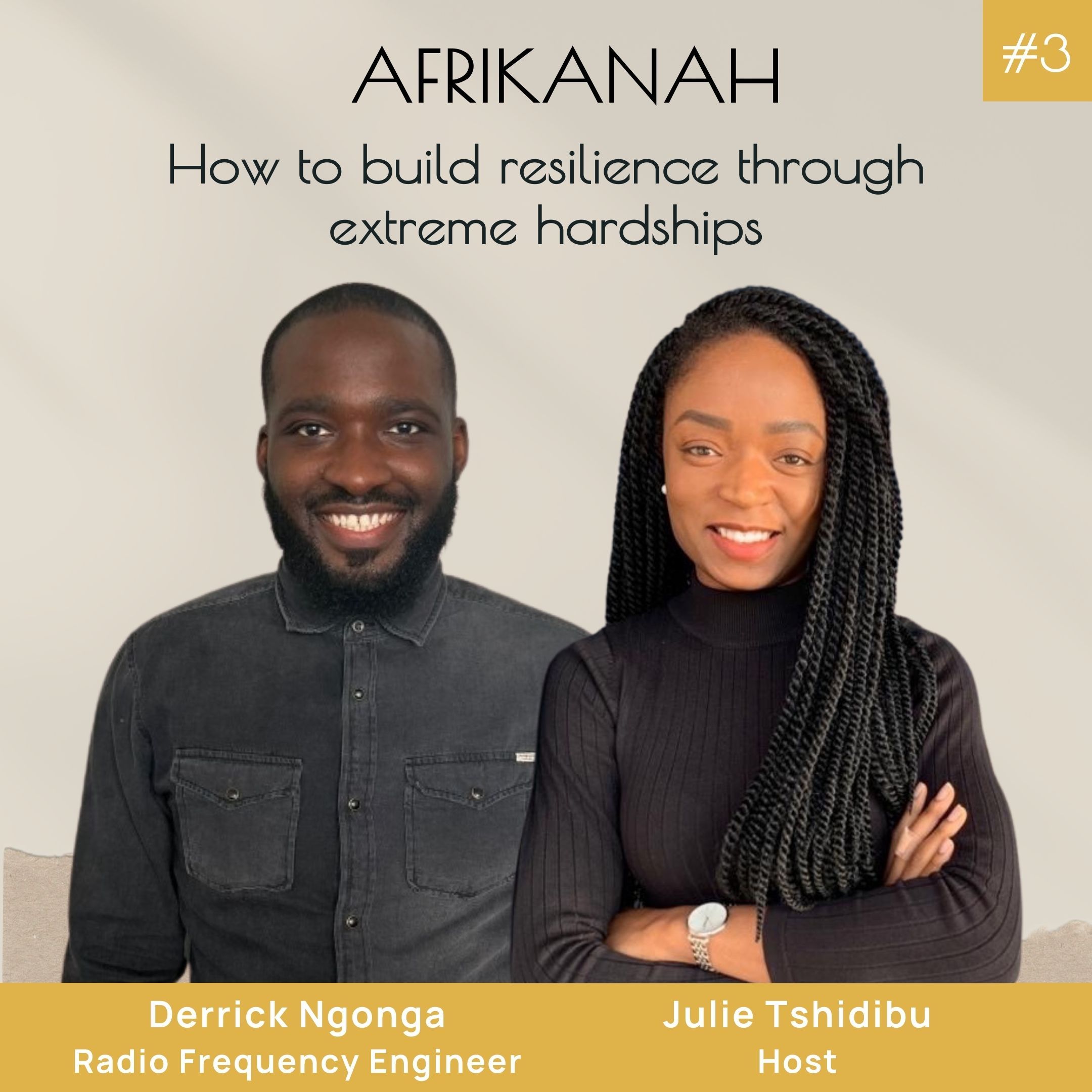 How to build resilience through extreme hardships; with Derrick Ngonga