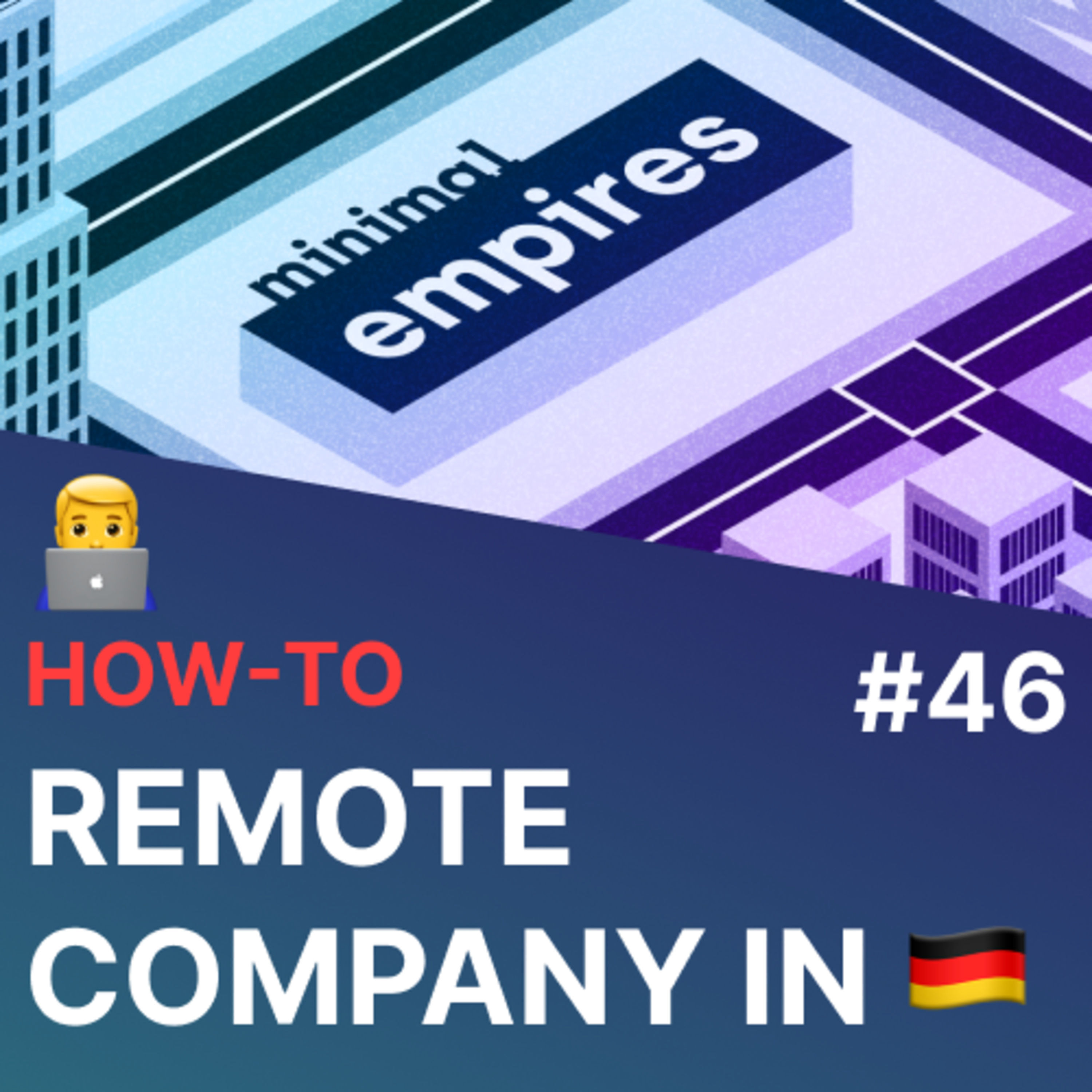 👨‍💻 How to: Remote Company in Deutschland | Folge 46