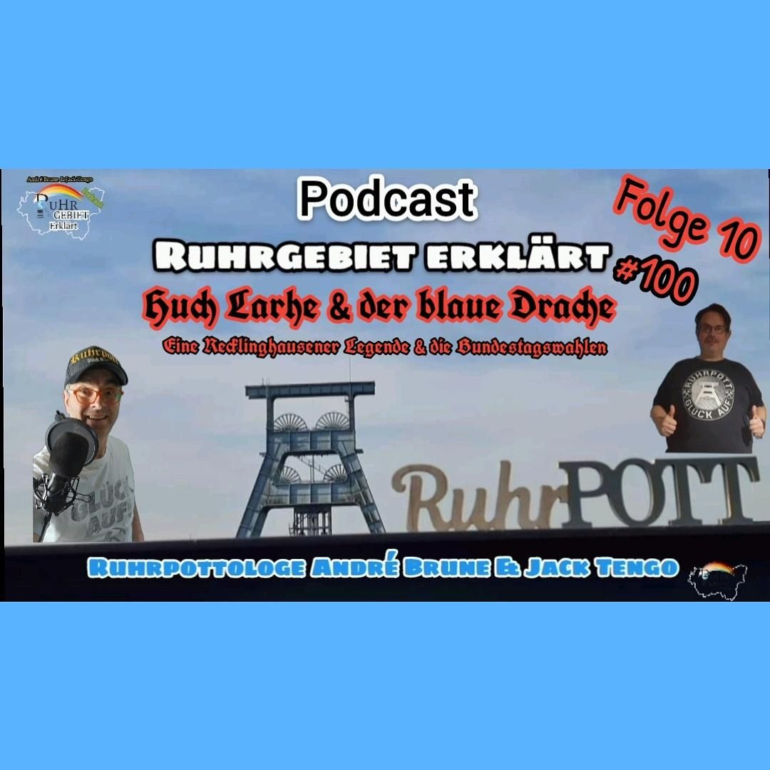 Huch Larhe & der blaue Drache I Ruhrgebiet erklärt Folge 10 #100