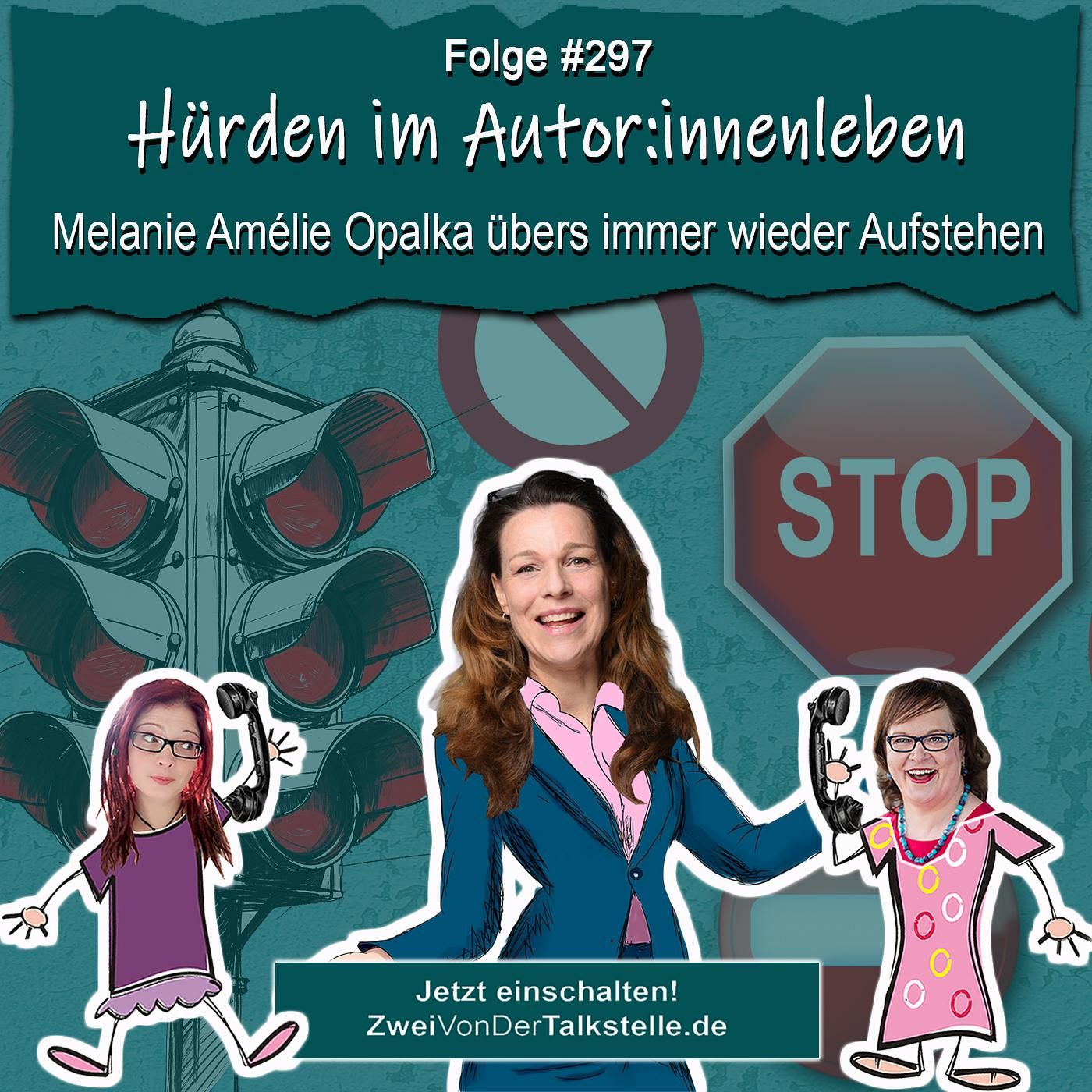 Hürden im Autor:innenleben – Melanie Amélie Opalka übers immer wieder Aufstehen