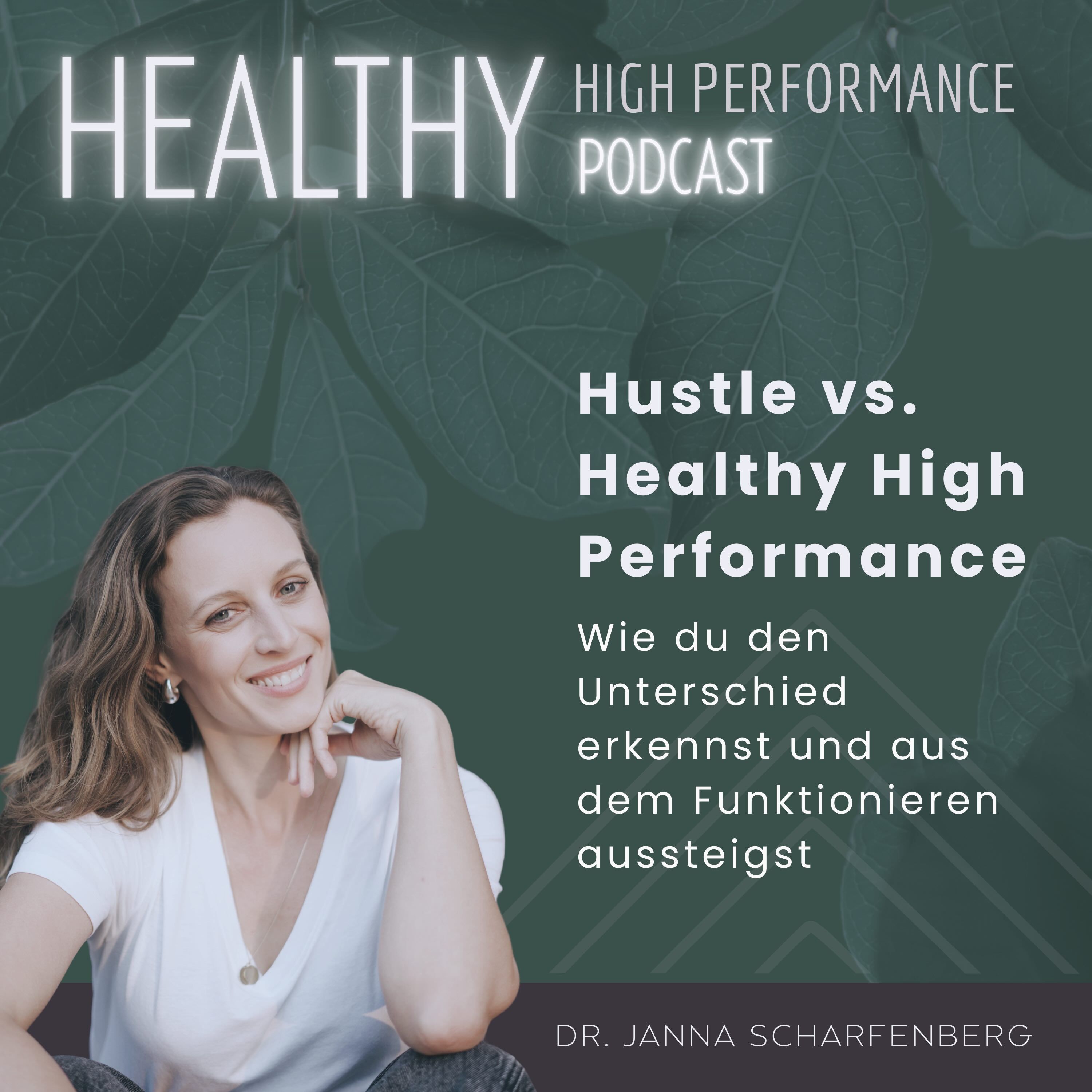 Hustle vs. Healthy High Performance - Wie du den Unterschied erkennst und aus dem Funktionieren aussteigst