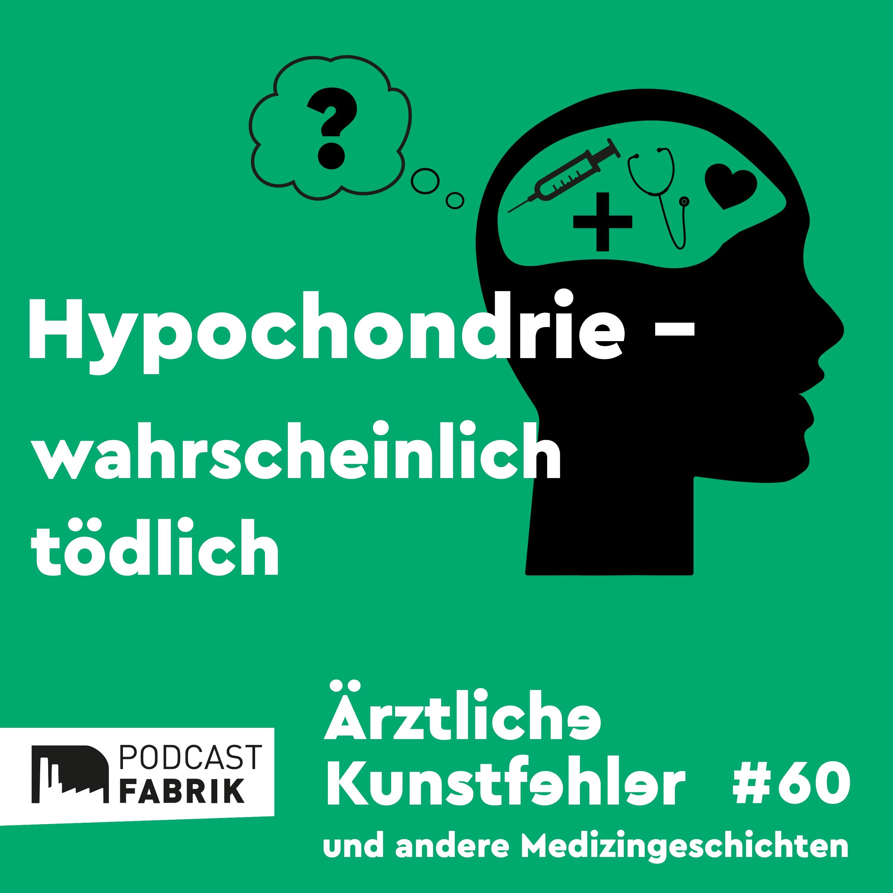 Hypochondrie - wahrscheinlich tödlich