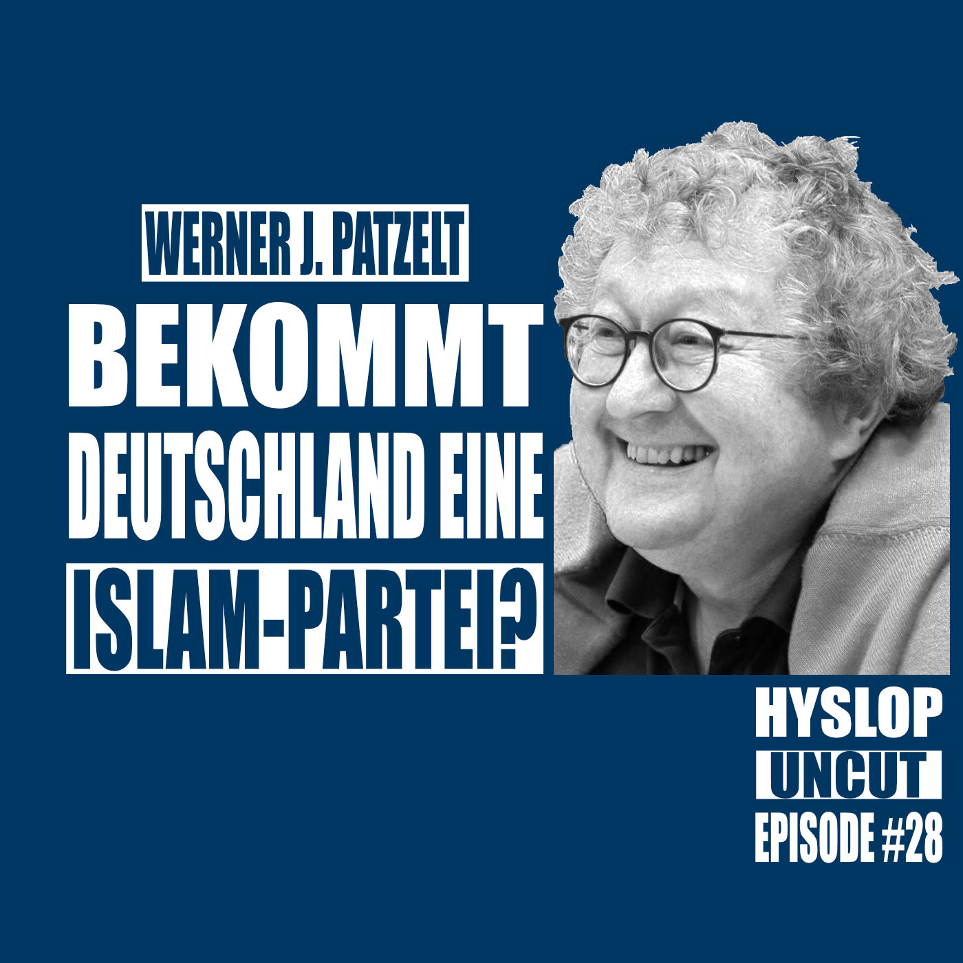 Hyslop Uncut #28: Werner J. Patzelt