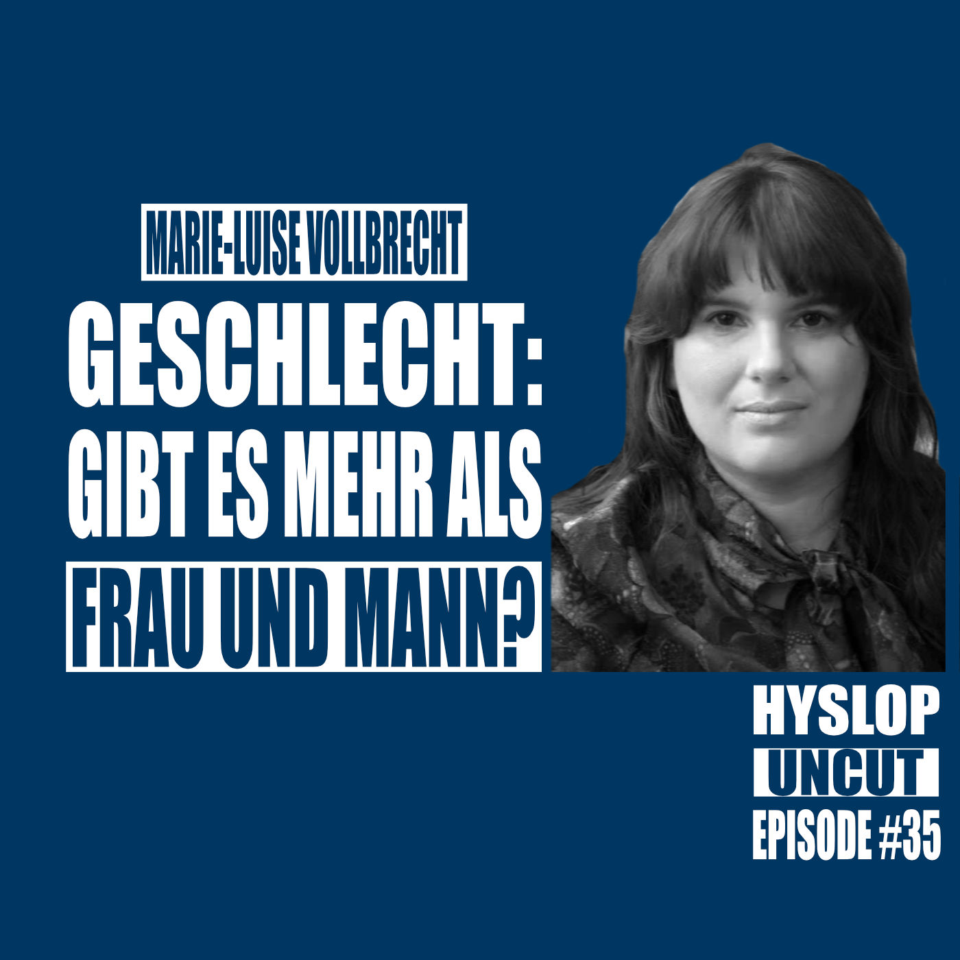 Hyslop Uncut #35: Marie-Luise Vollbrecht