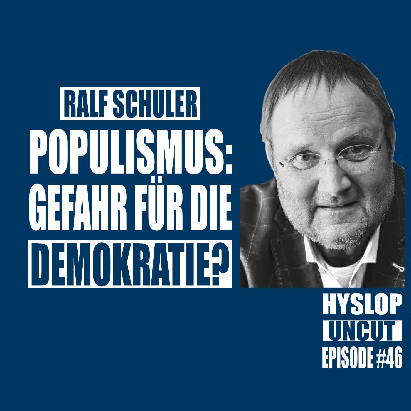 Hyslop Uncut #46: Ralf Schuler