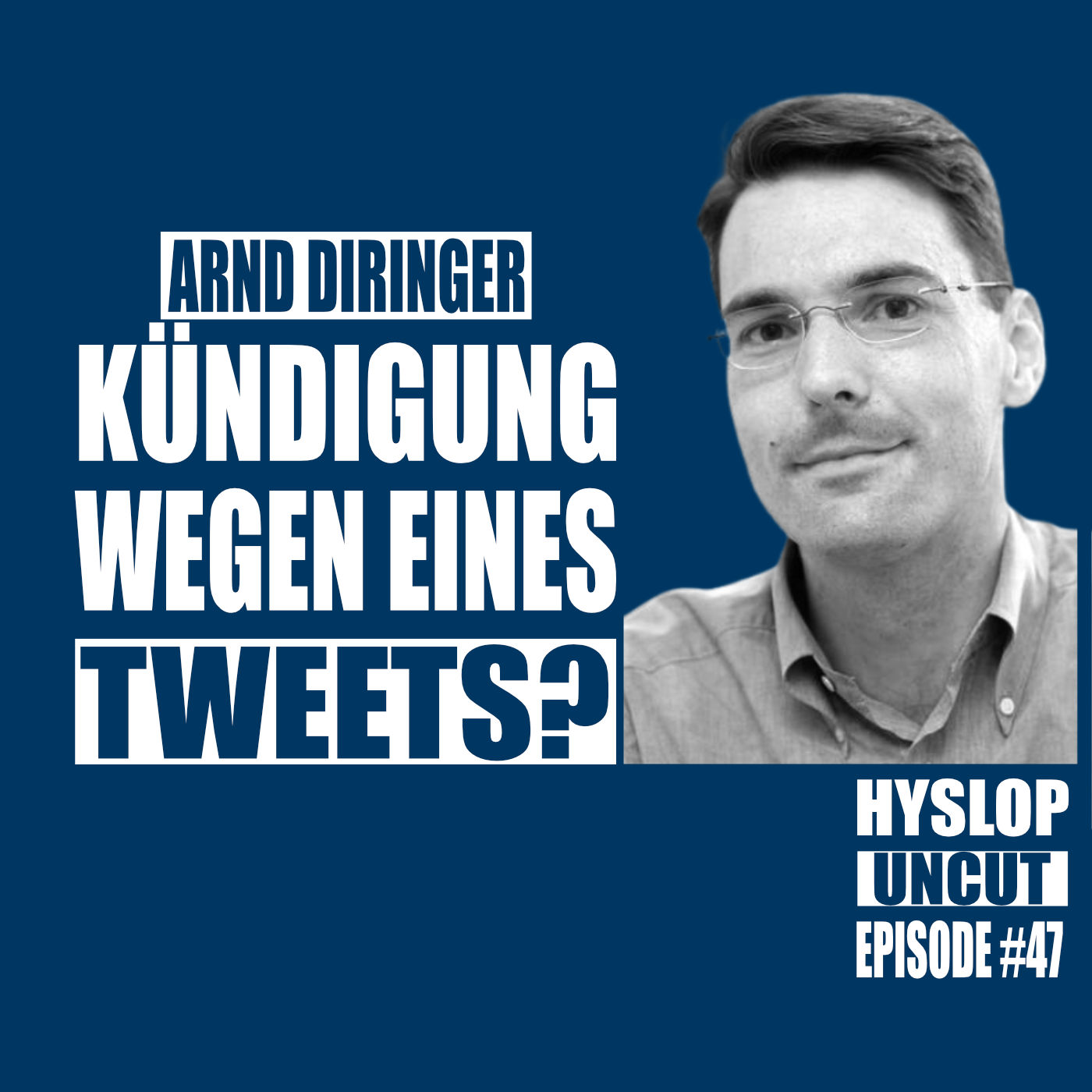 Hyslop Uncut #47: Arnd Diringer