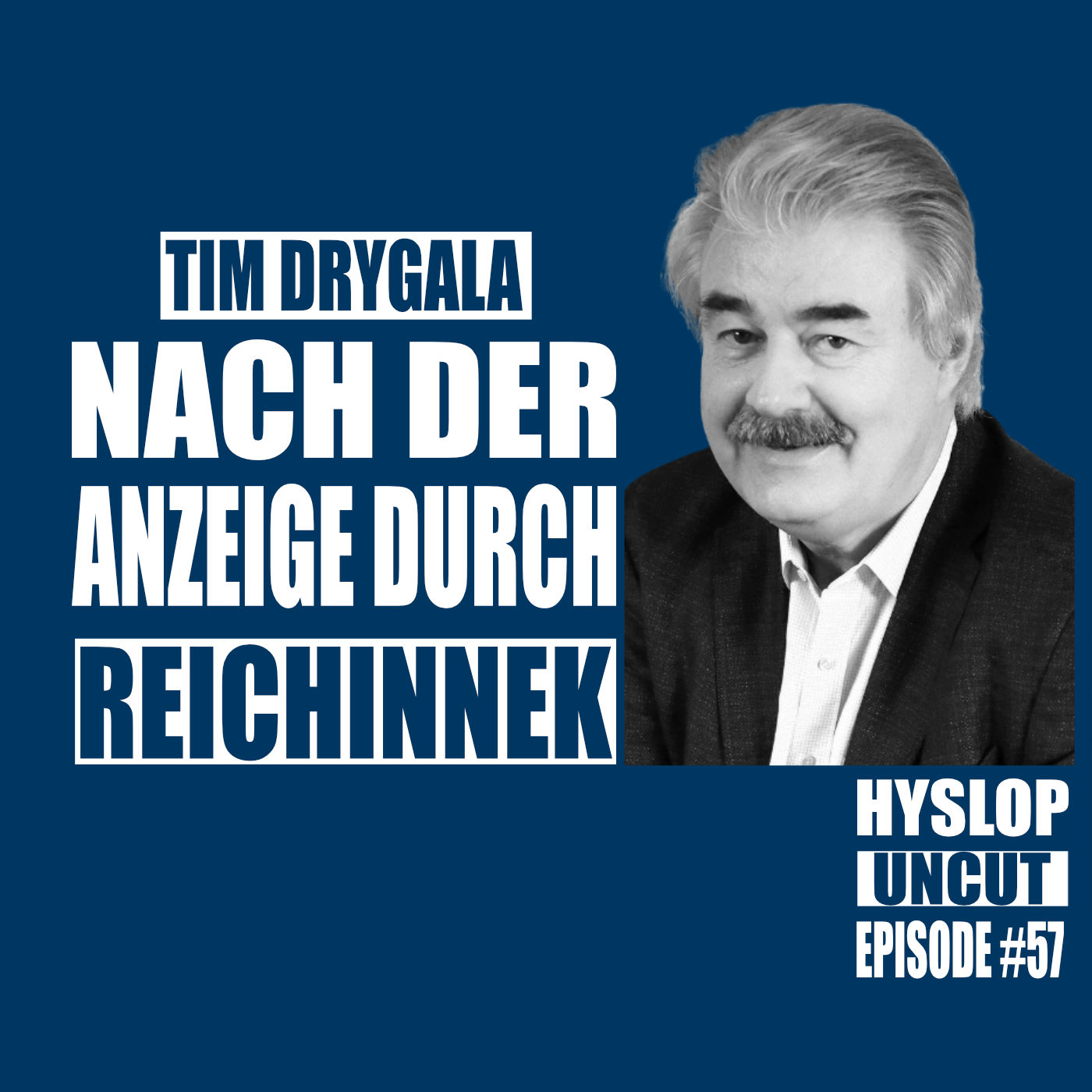 Hyslop Uncut #57: Tim Drygala