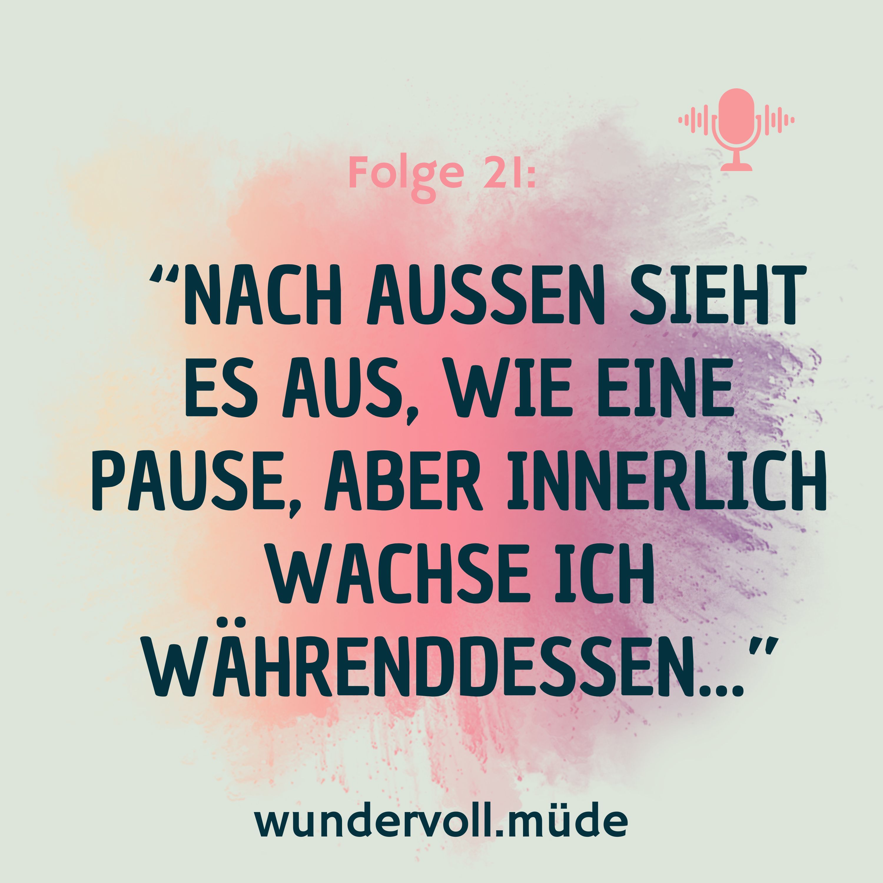 Ich bin müde – aber ich wachse