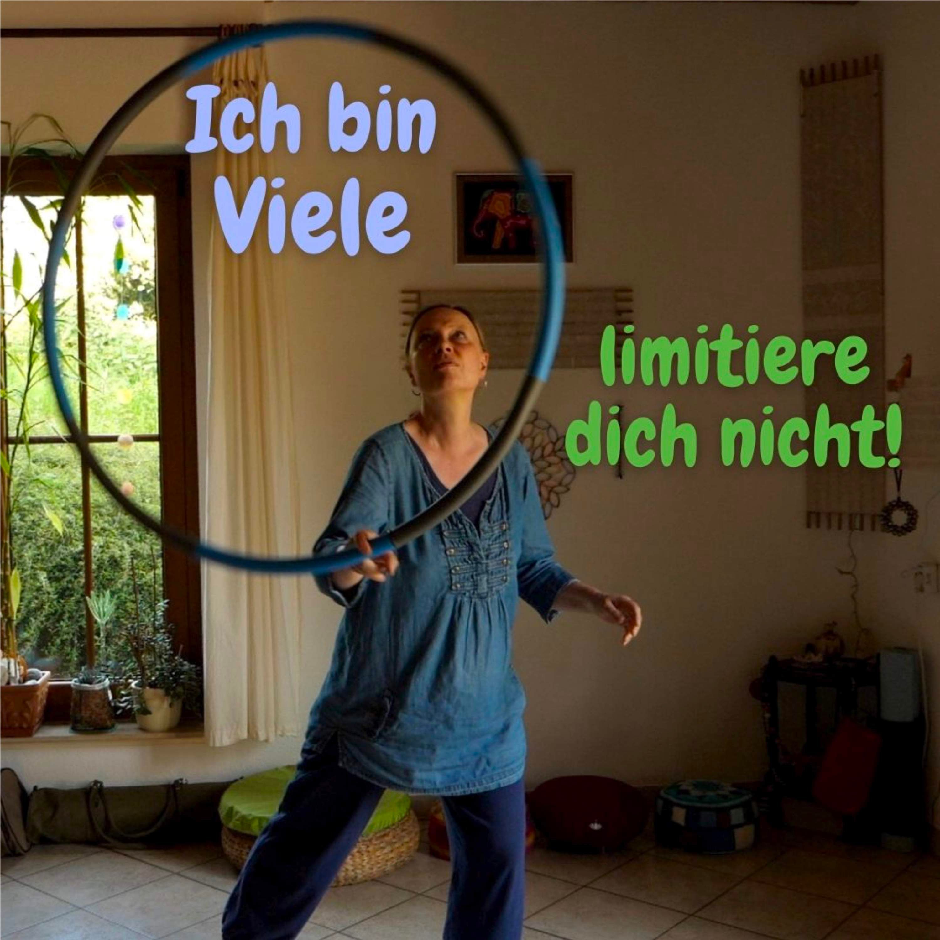 Ich bin Viele- oder: limitiere dich nicht!