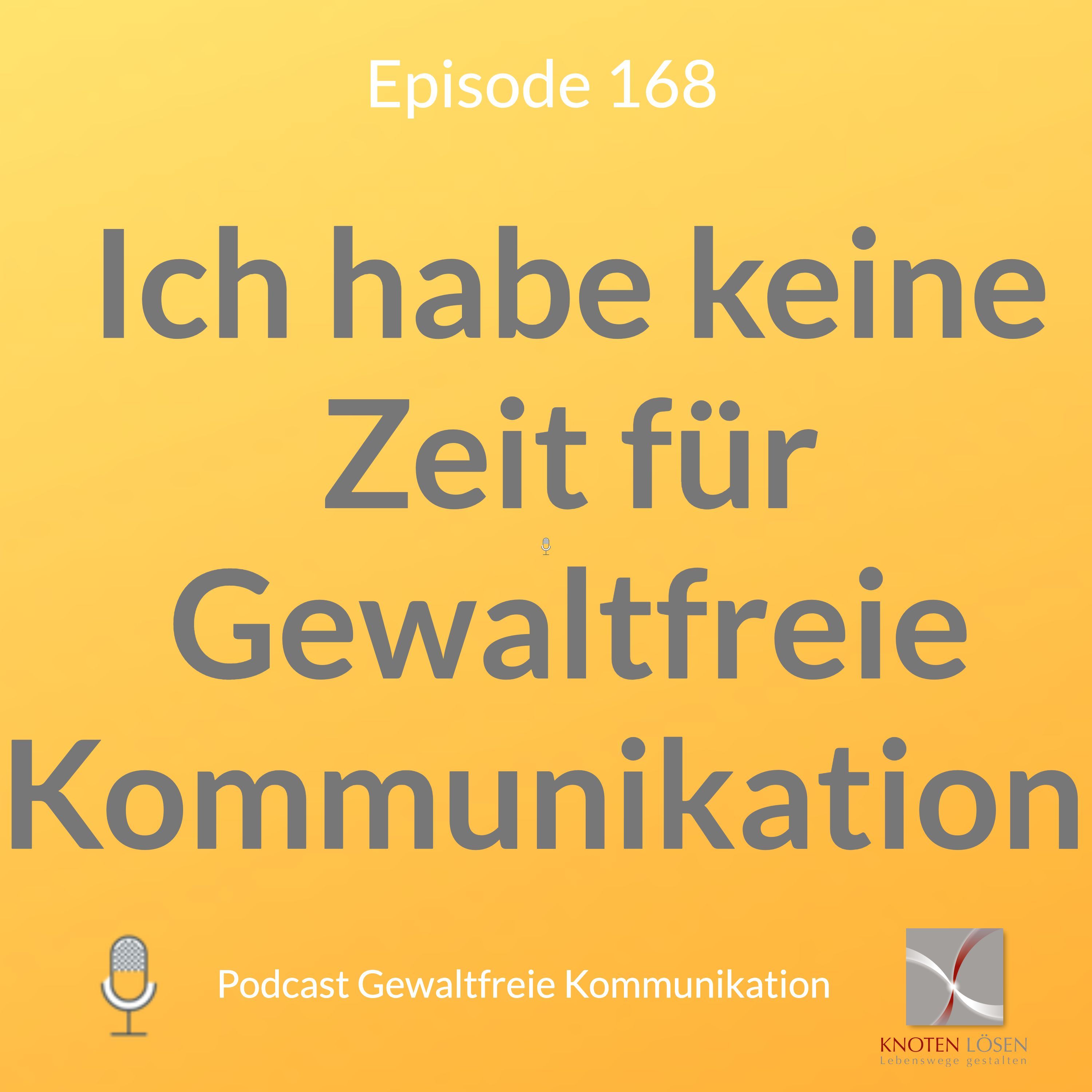 Ich habe keine Zeit für Gewaltfreie Kommunikation!