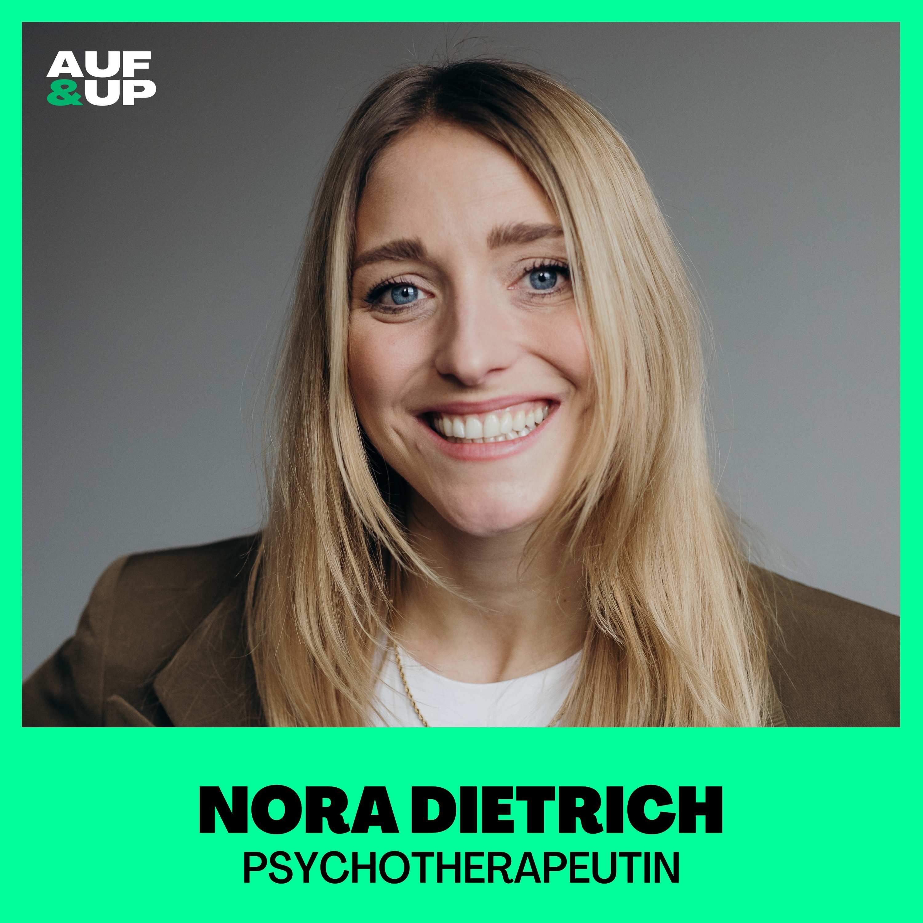 "Ich handle oft noch aus Angst", "Ich hab nie gelernt, um Hilfe zu bitten!" Psychotherapeutin Nora Dietrich | A&U #105