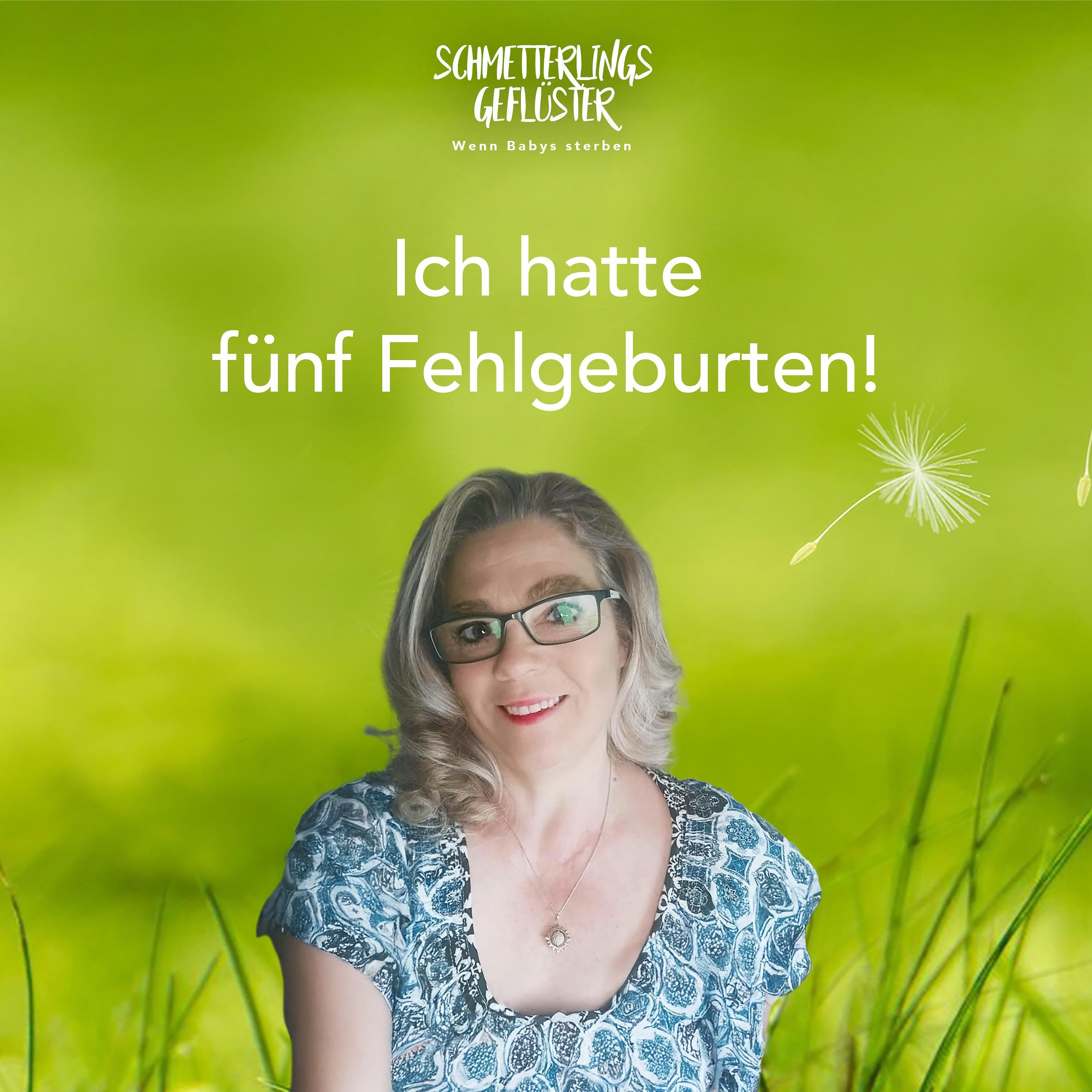 Ich hatte fünf Fehlgeburten!