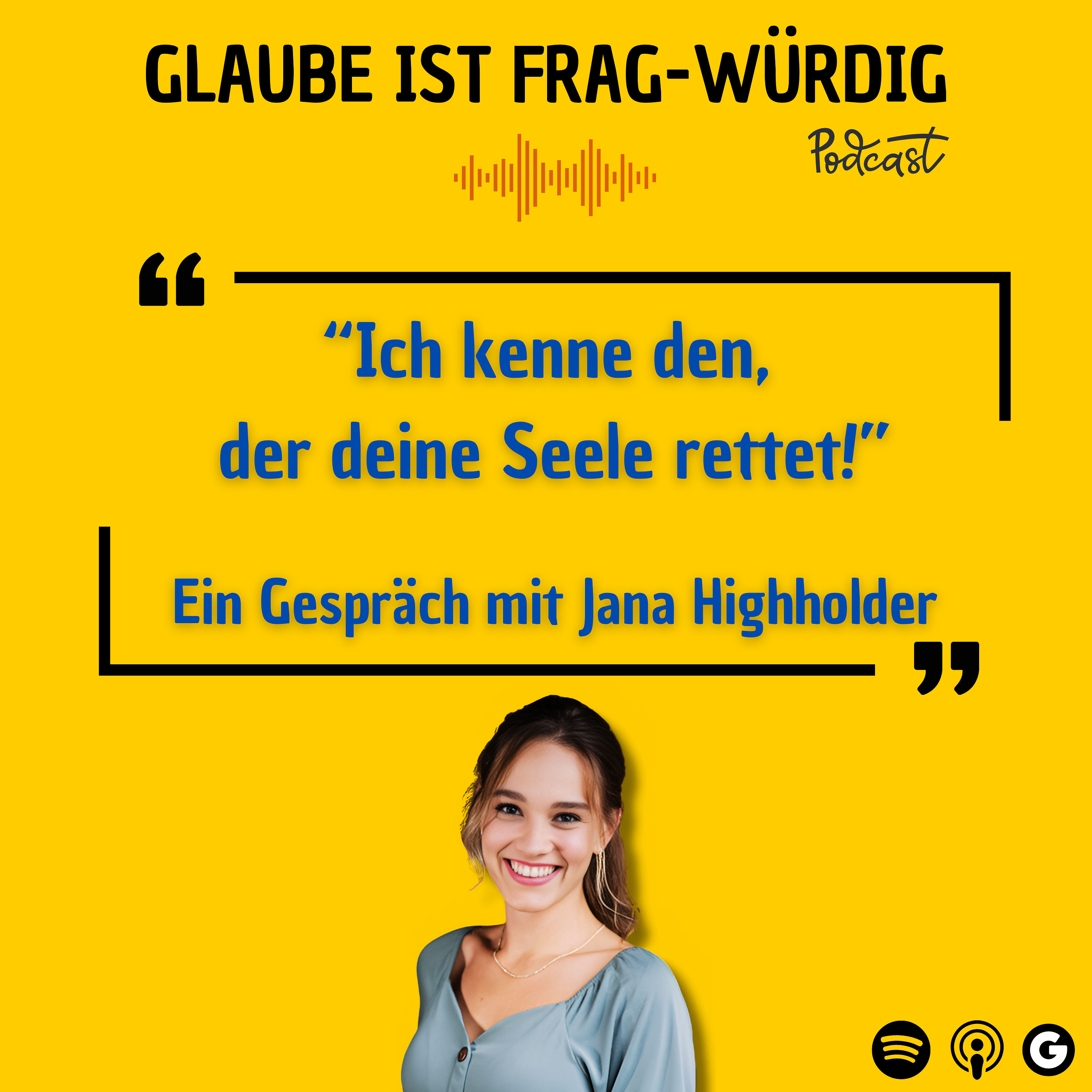 "Ich kenne den, der deine Seele rettet" - Ein Gespräch mit Jana Highholder, Deutschlands bekanntester christlichen Influencerin