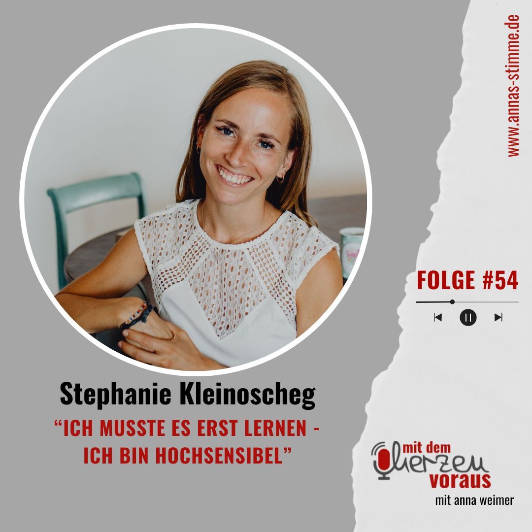 "Ich musste es erst lernen - ich bin hochsensibel!" mit Stephanie Kleinoscheg #54