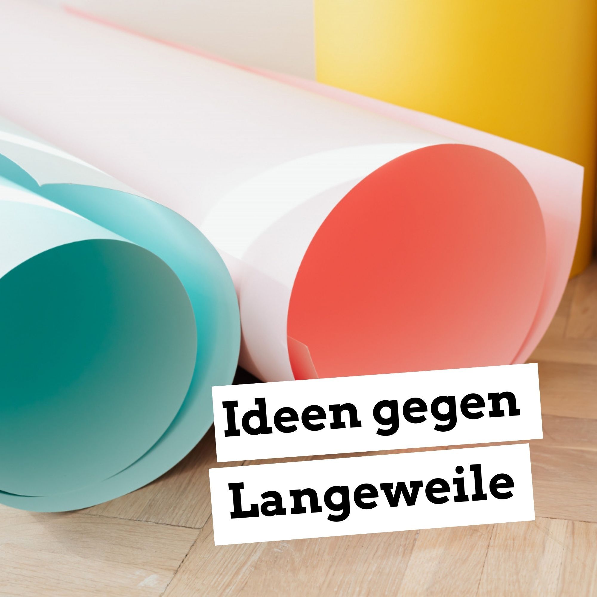 Ideen gegen Langeweile
