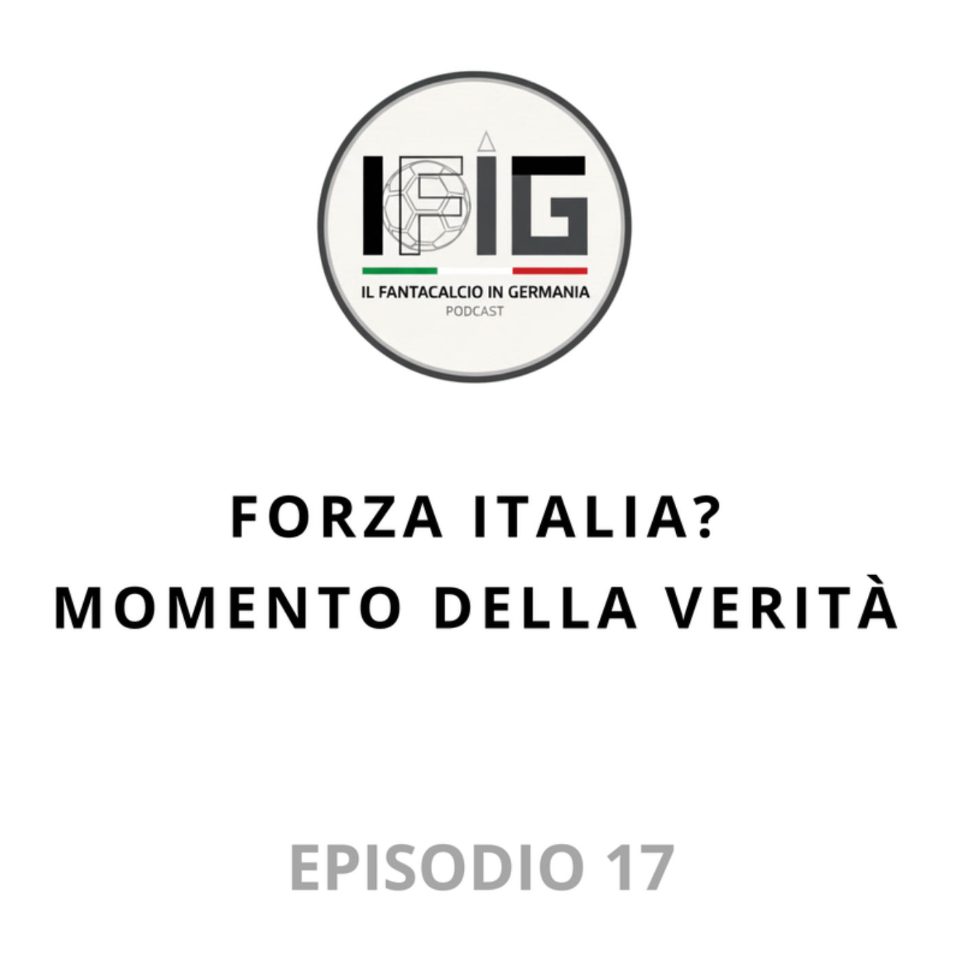 IFIG EP 17 - FORZA ITALIA? MOMENTO DELLA VERITÀ