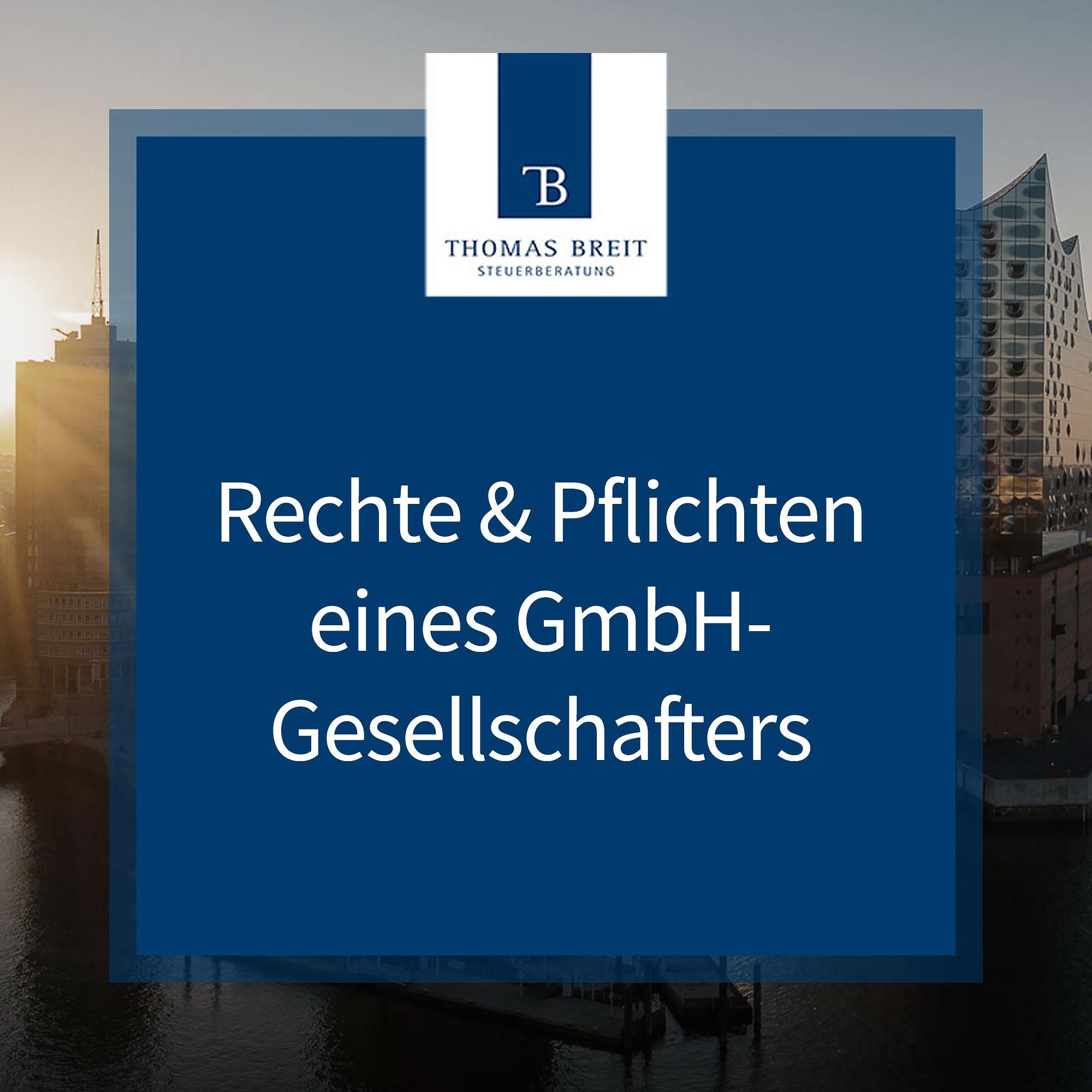 Ihre Rechte und Pflichten als GmbH Gesellschafter | Thomas Breit Steuerberatung
