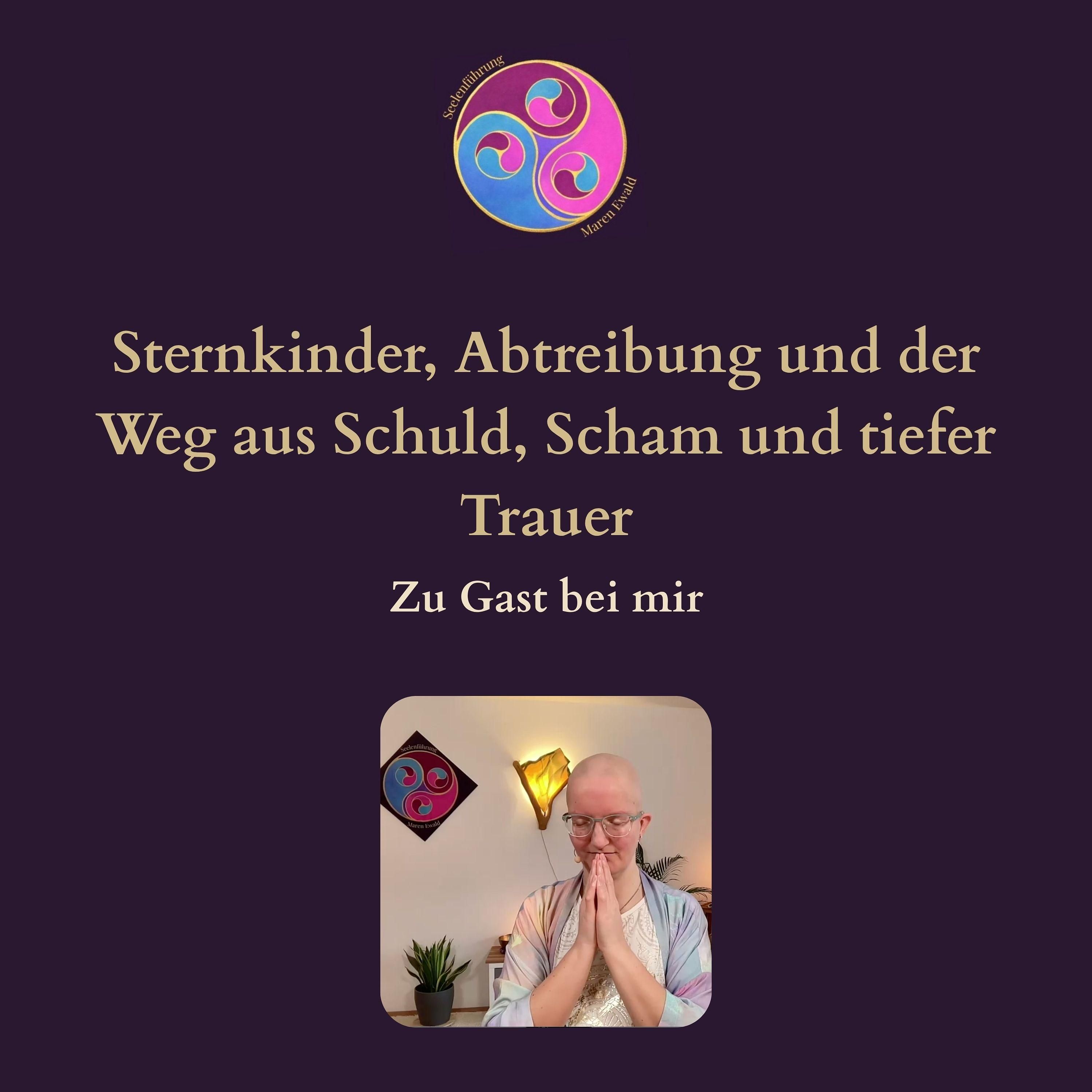 Im Gespräch mit Diana: Sternkinder, Abtreibung und der Weg aus Schuld, Scham und tiefer Trauer