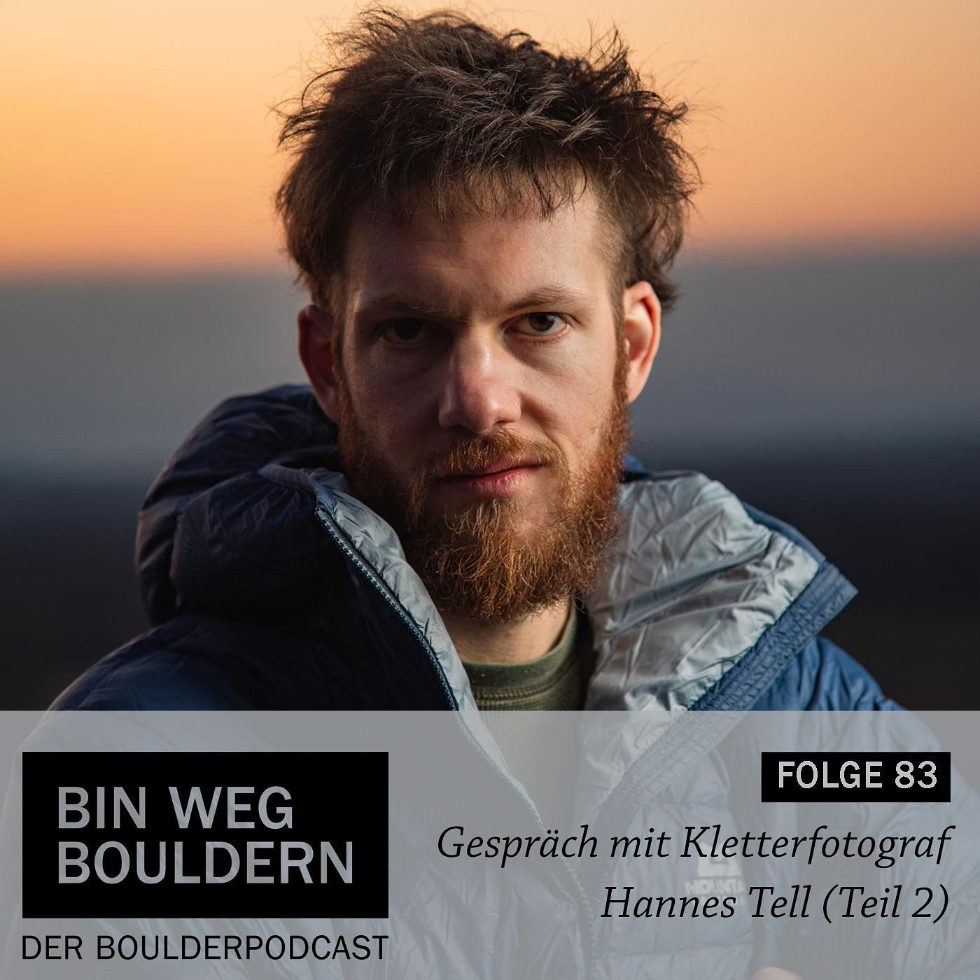 Im Gespräch mit Kletterfotograf Hannes Tell - Teil 2