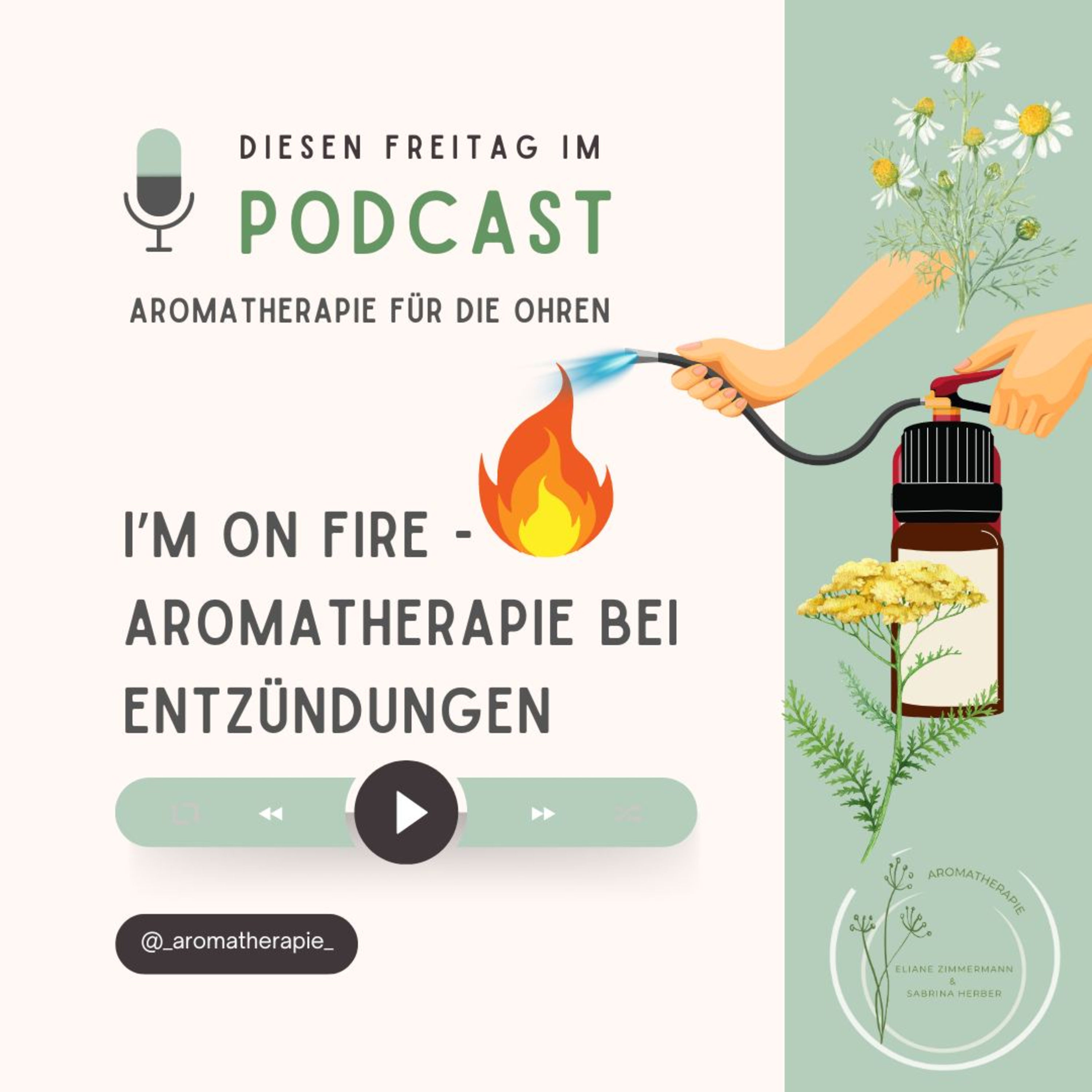 I'm on fire – Aromatherapie bei Entzündungen