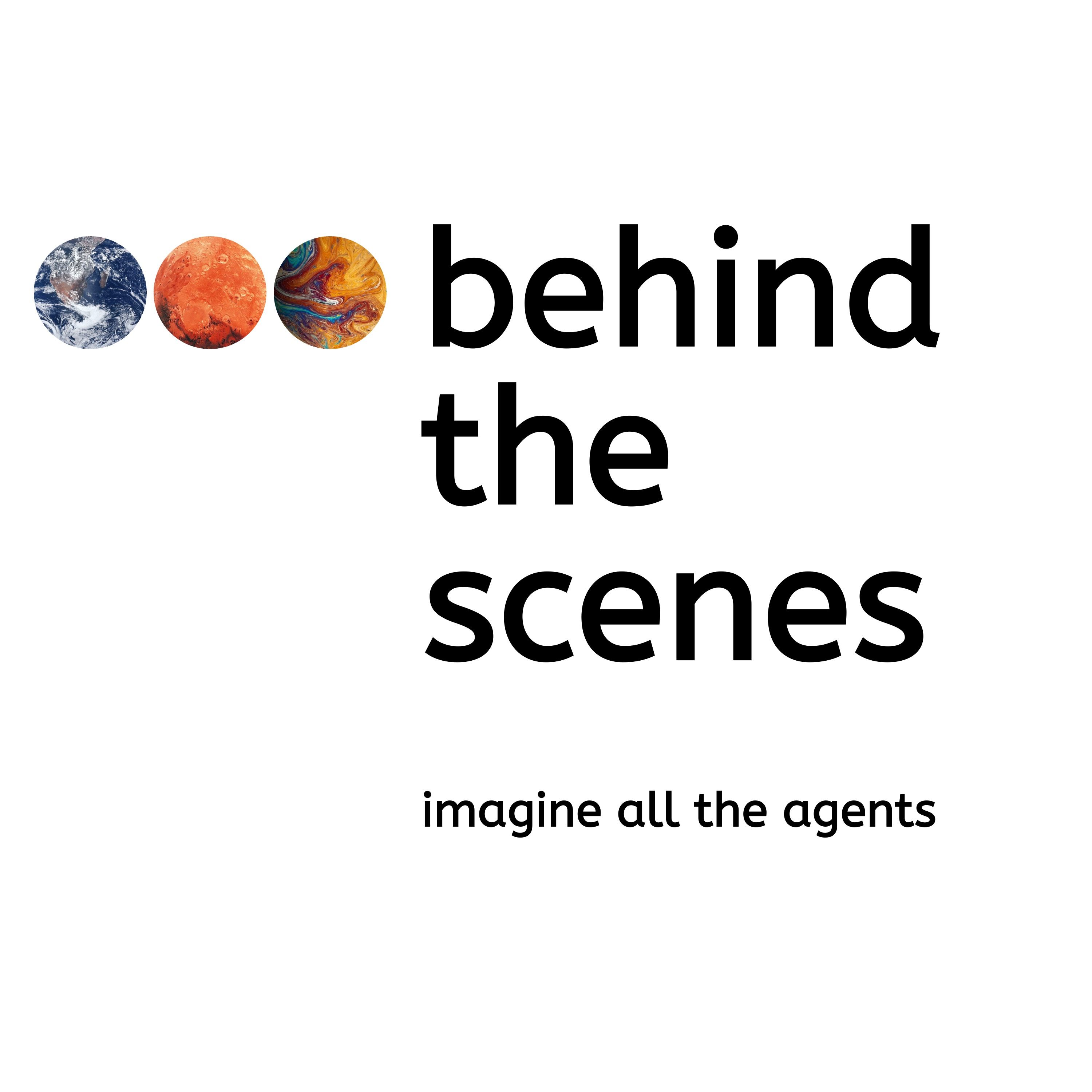 imagine all the agents - behind the scenes