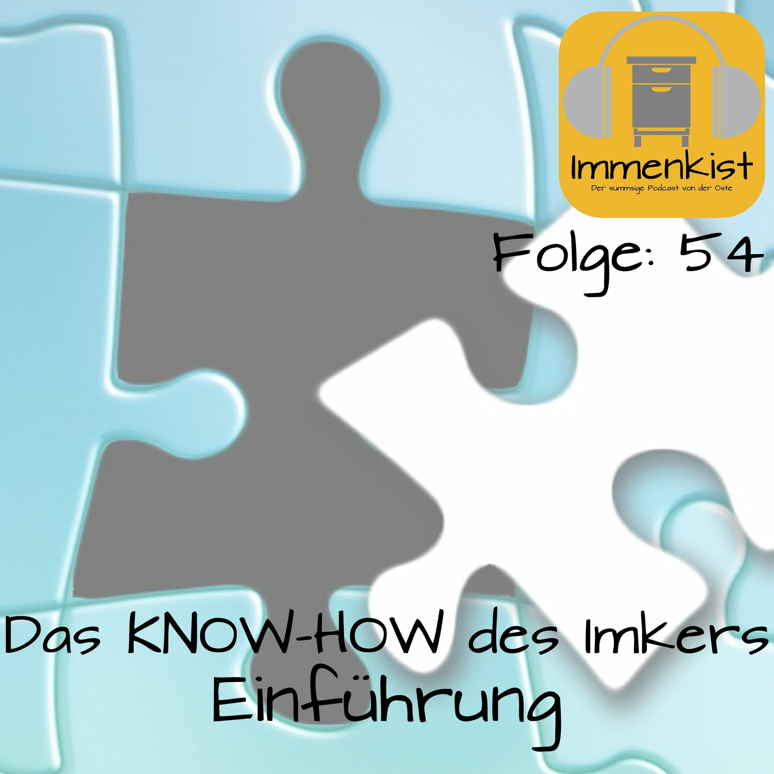 Immenkist - Folge 54: Das KNOW-HOW des Imkers - Einführung