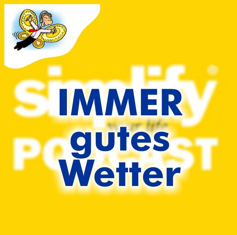 Immer gutes Wetter!