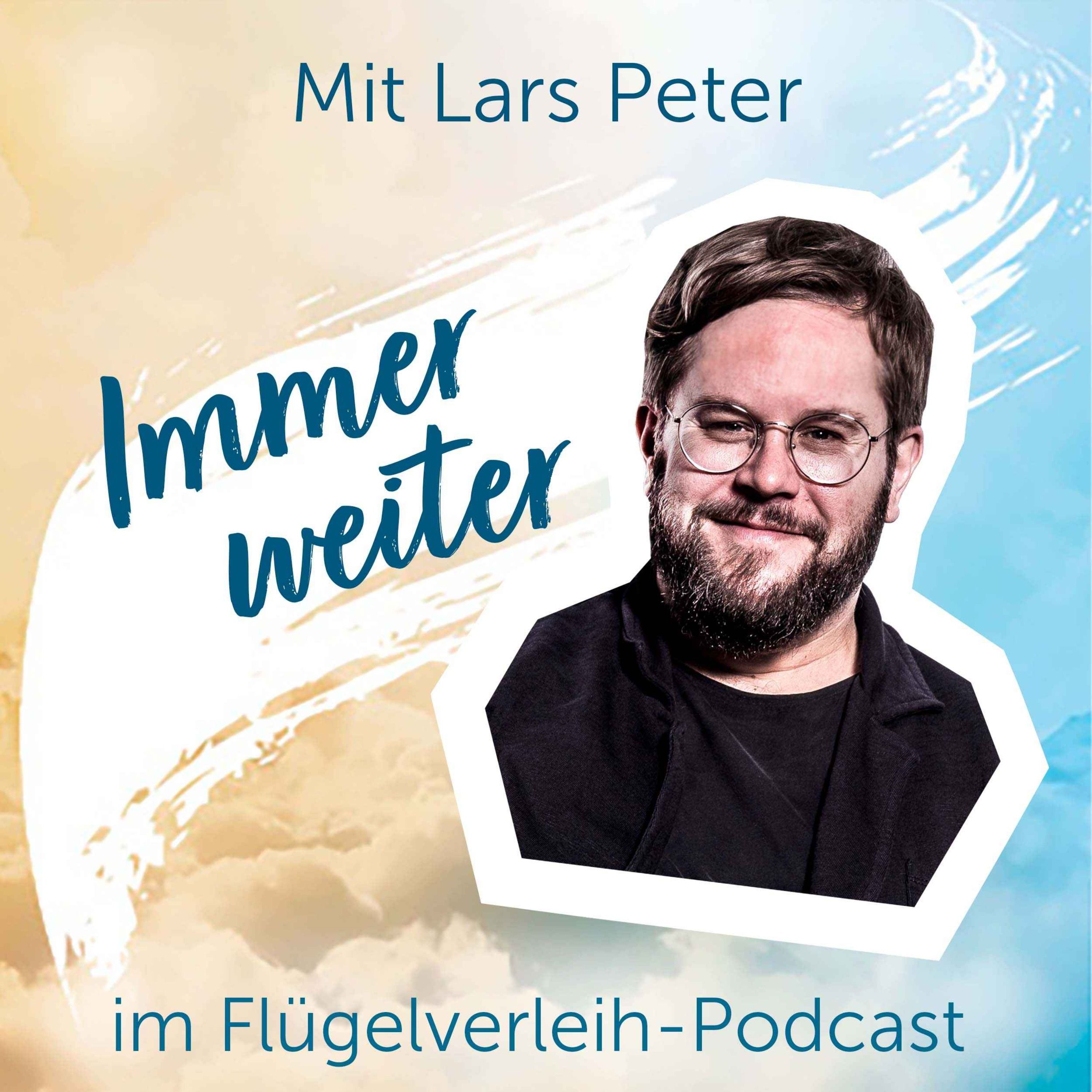 Immer weiter - mit Lars Peter