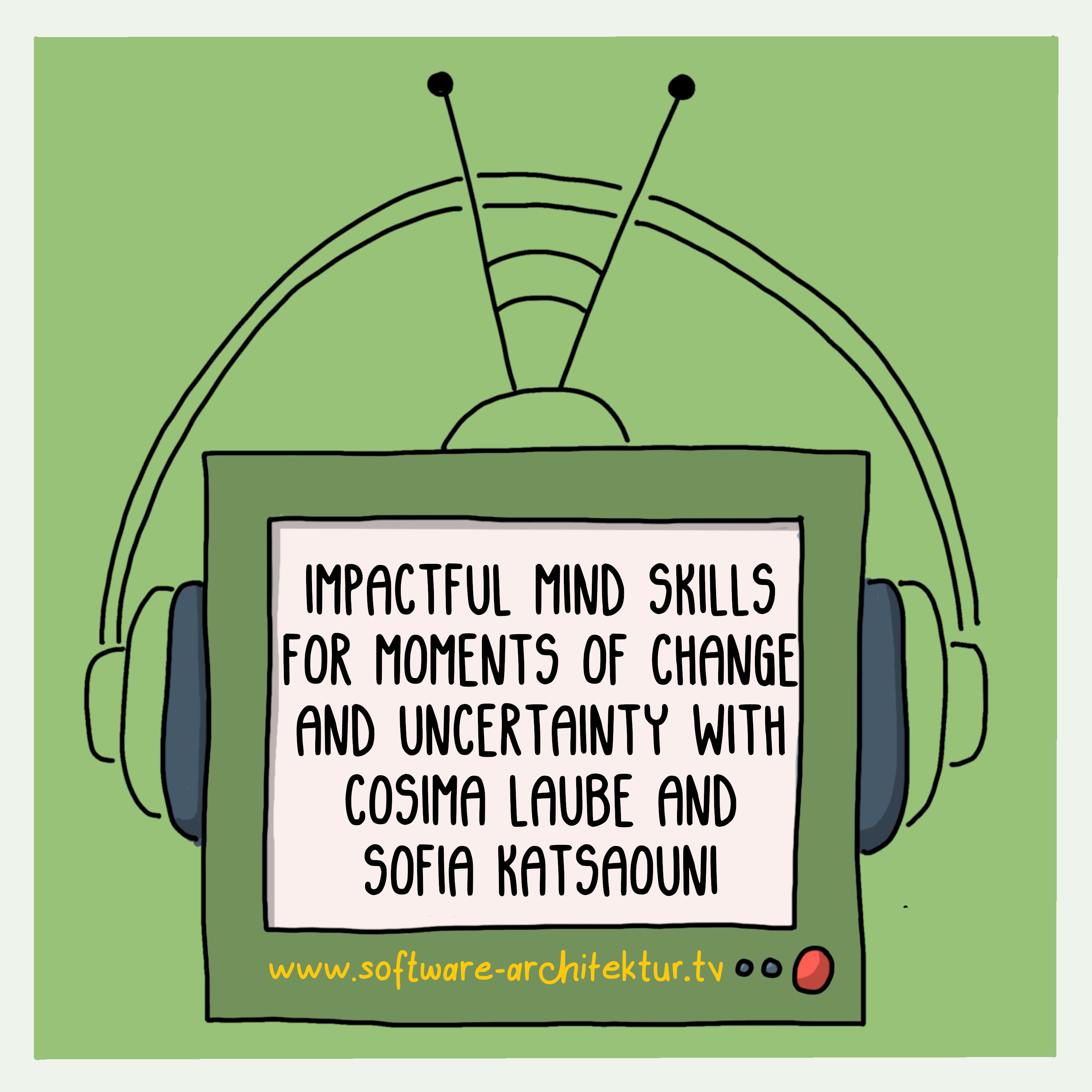 Impactful Mind Skills for Moments of Change and Uncertainty with Cosima Laube and Sofia Katsaouni