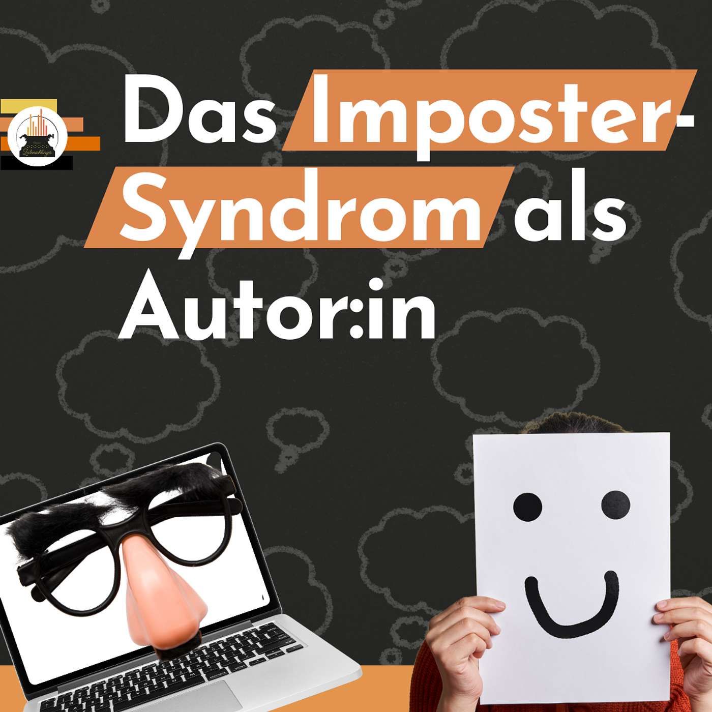 Imposter Syndrom und Hochstaplersyndrom: Ab wann darf man sich Autor:in nennen?