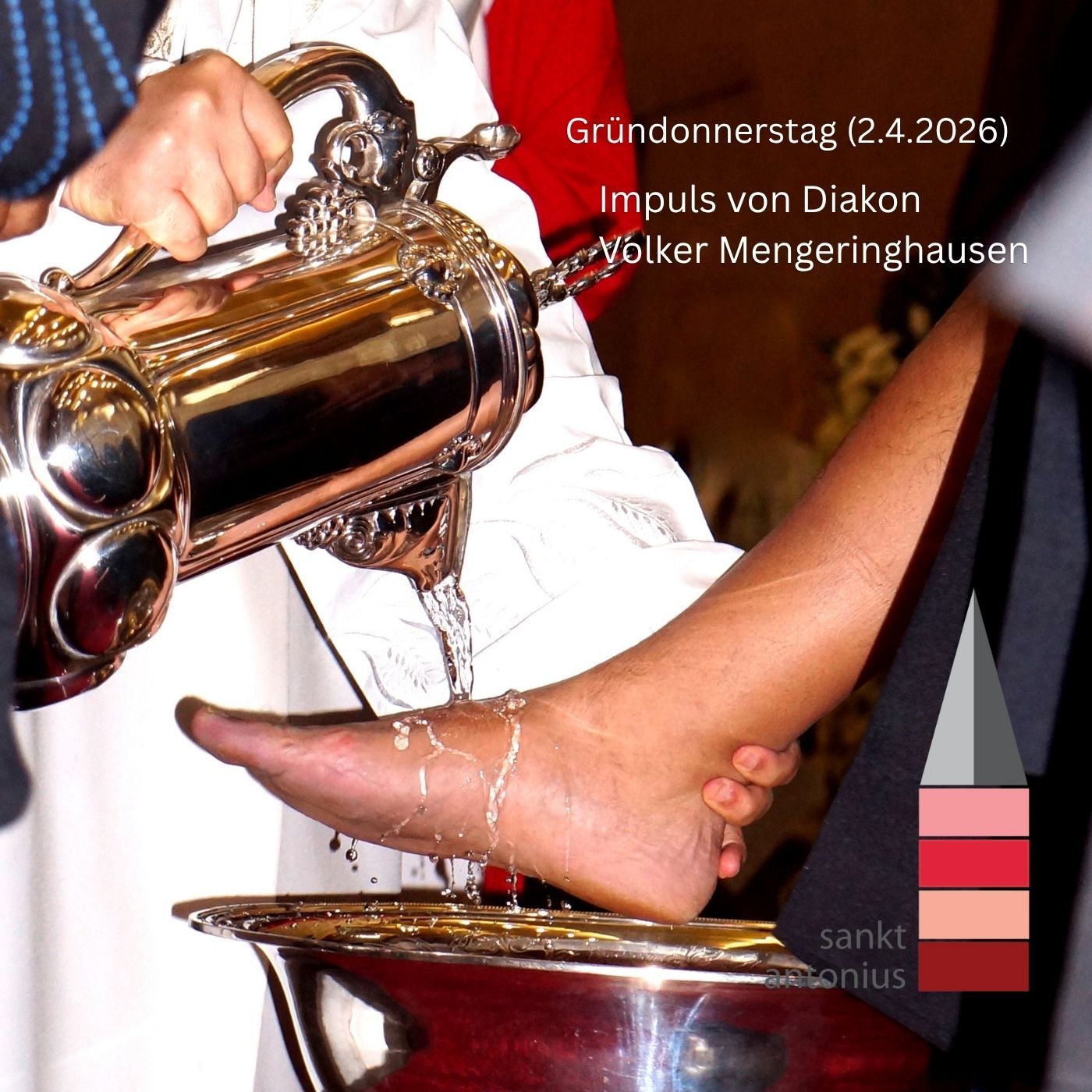 Impuls am Gründonnerstag (2.4.2026) von Diakon Volker Mengeringhausen, Pfarrei St. Antonius in Herten