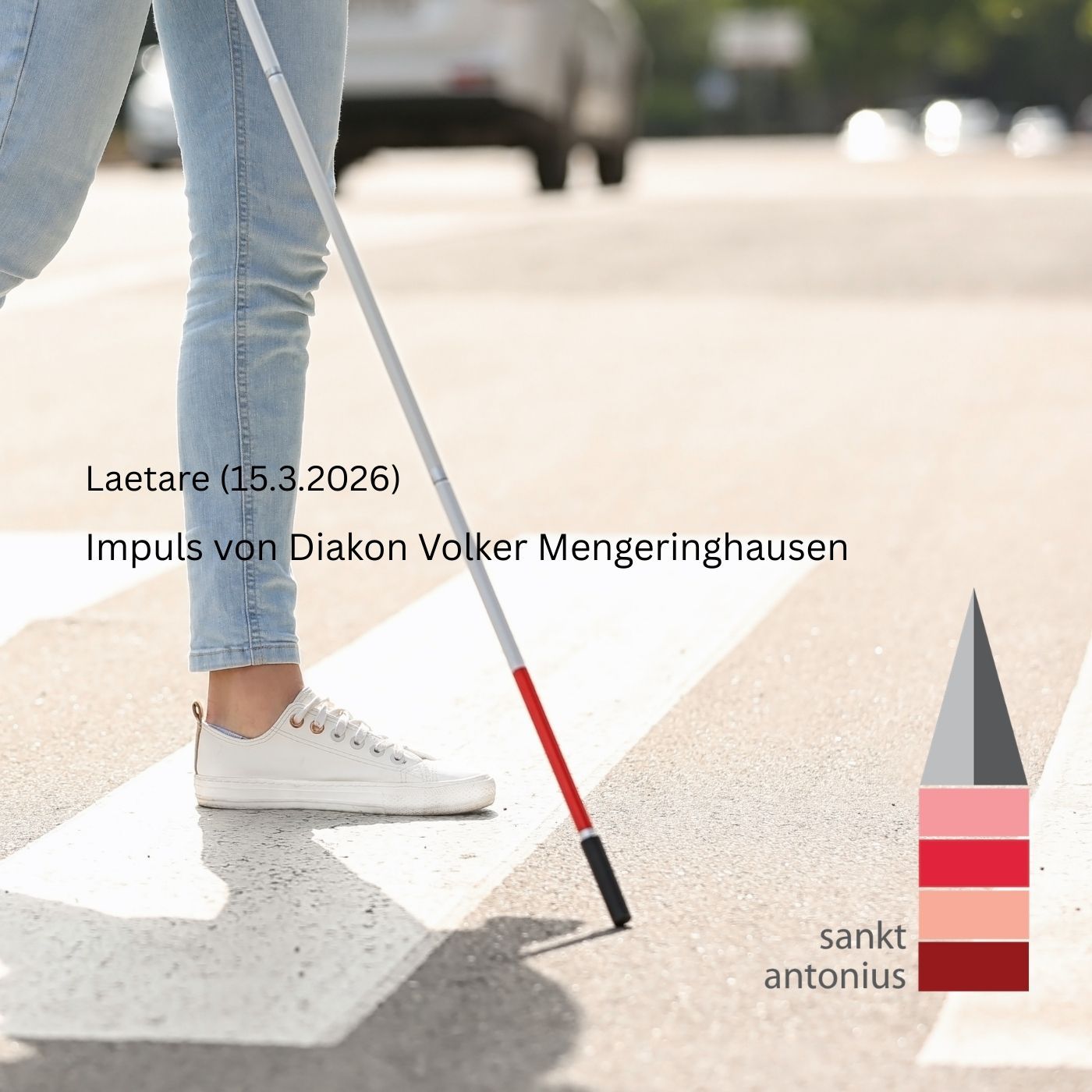 Impuls am Laetaresonntag (15.3.2026) von Diakon Volker Mengeringhausen, Pfarrei St. Antonius in Herten