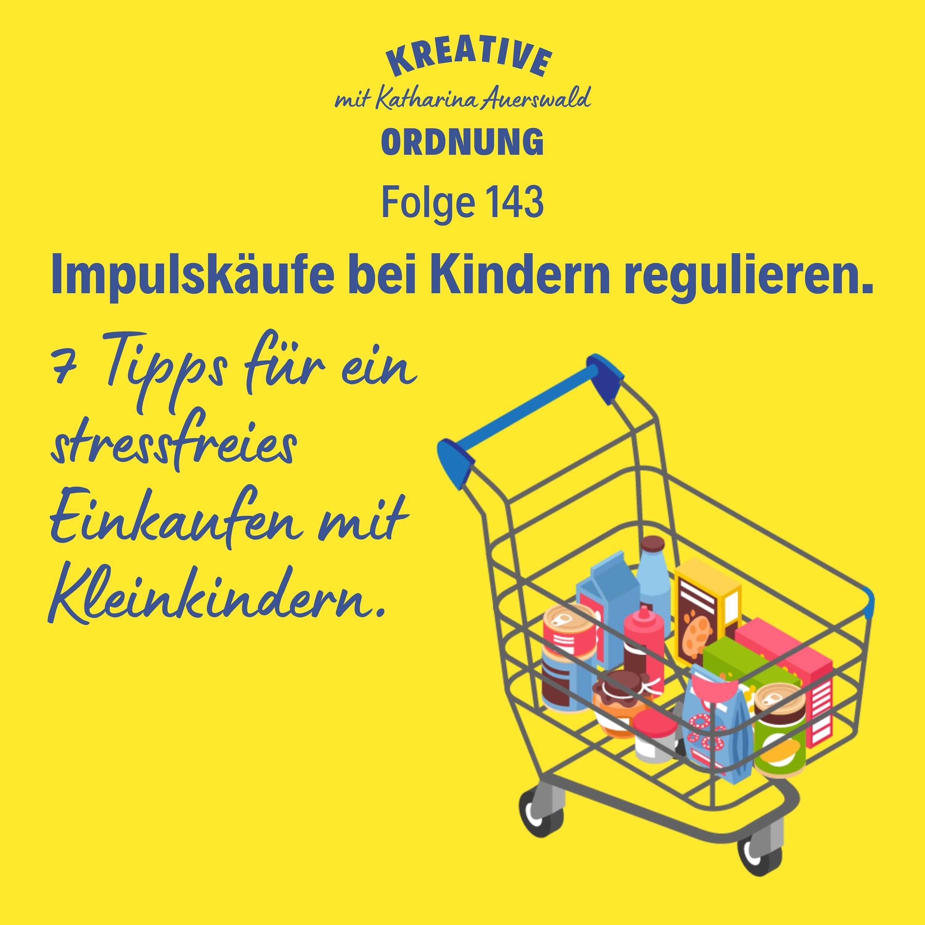 Impulskäufe bei Kindern regulieren (Folge 143)