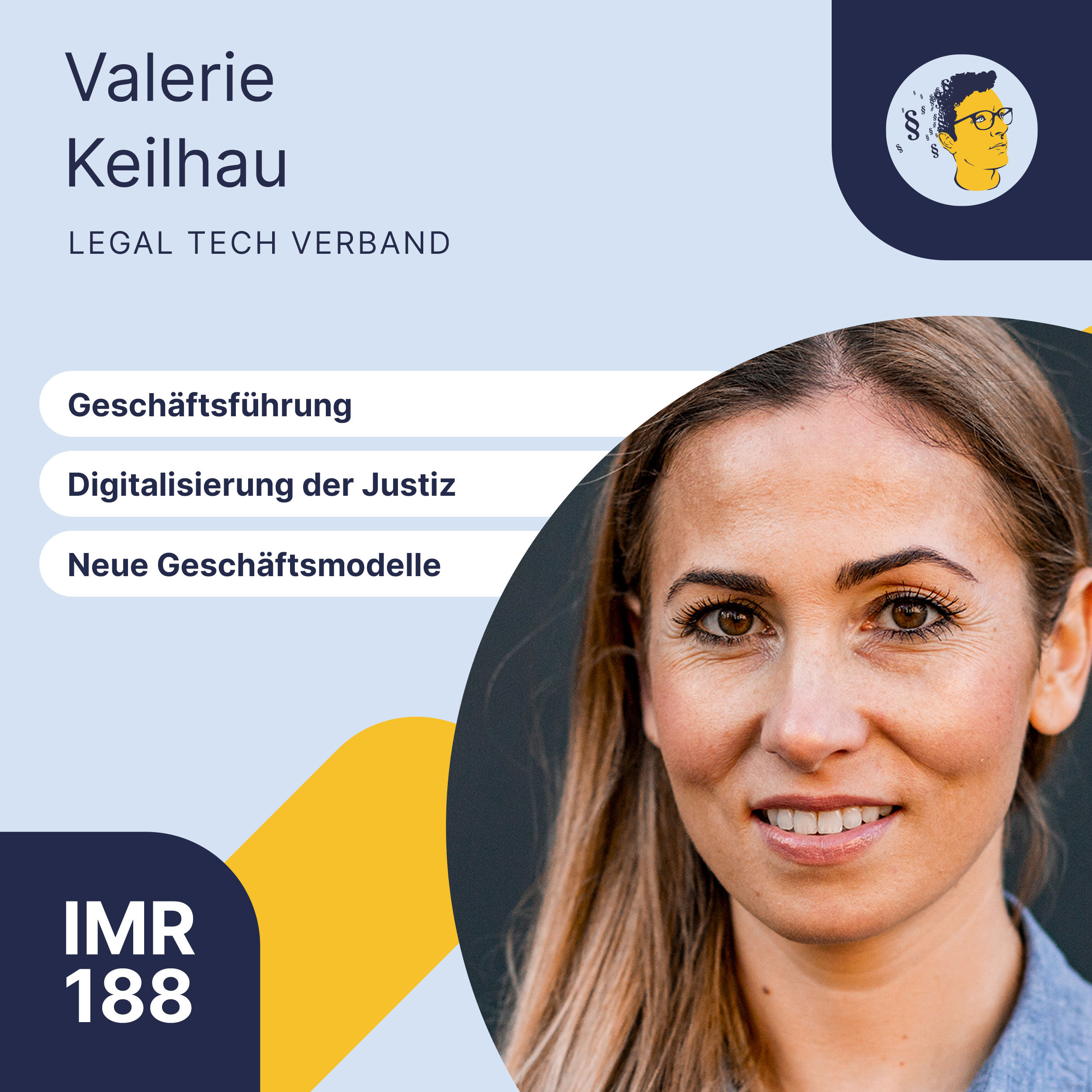 IMR188: Geschäftsführung Legal Tech Verband, Digitalisierung der Justiz, Neue Geschäftsmodelle, Rechtsmarkt