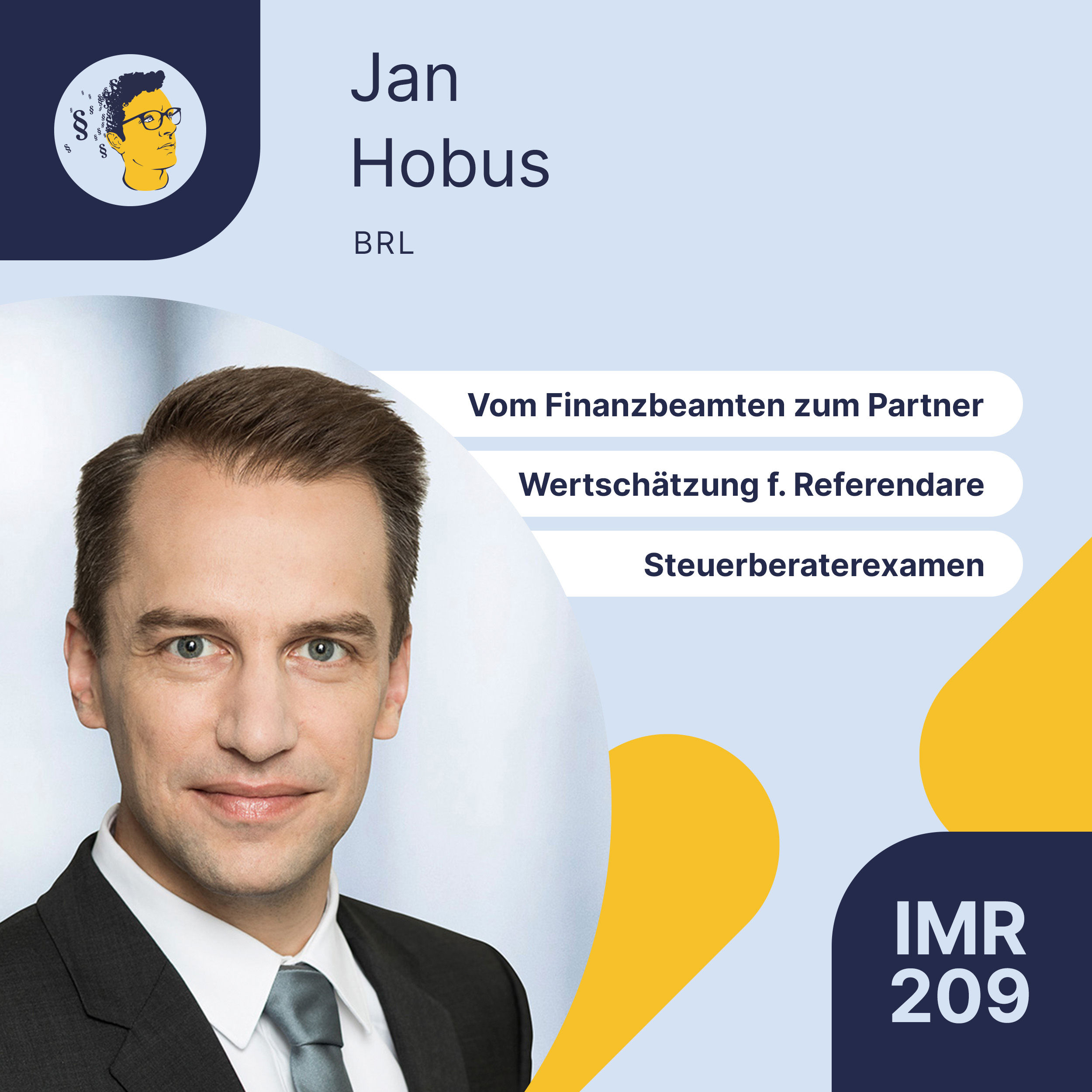 IMR209: Vom Finanzbeamten zum Partner, Steuerberaterexamen, Wertschätzung für Referendare