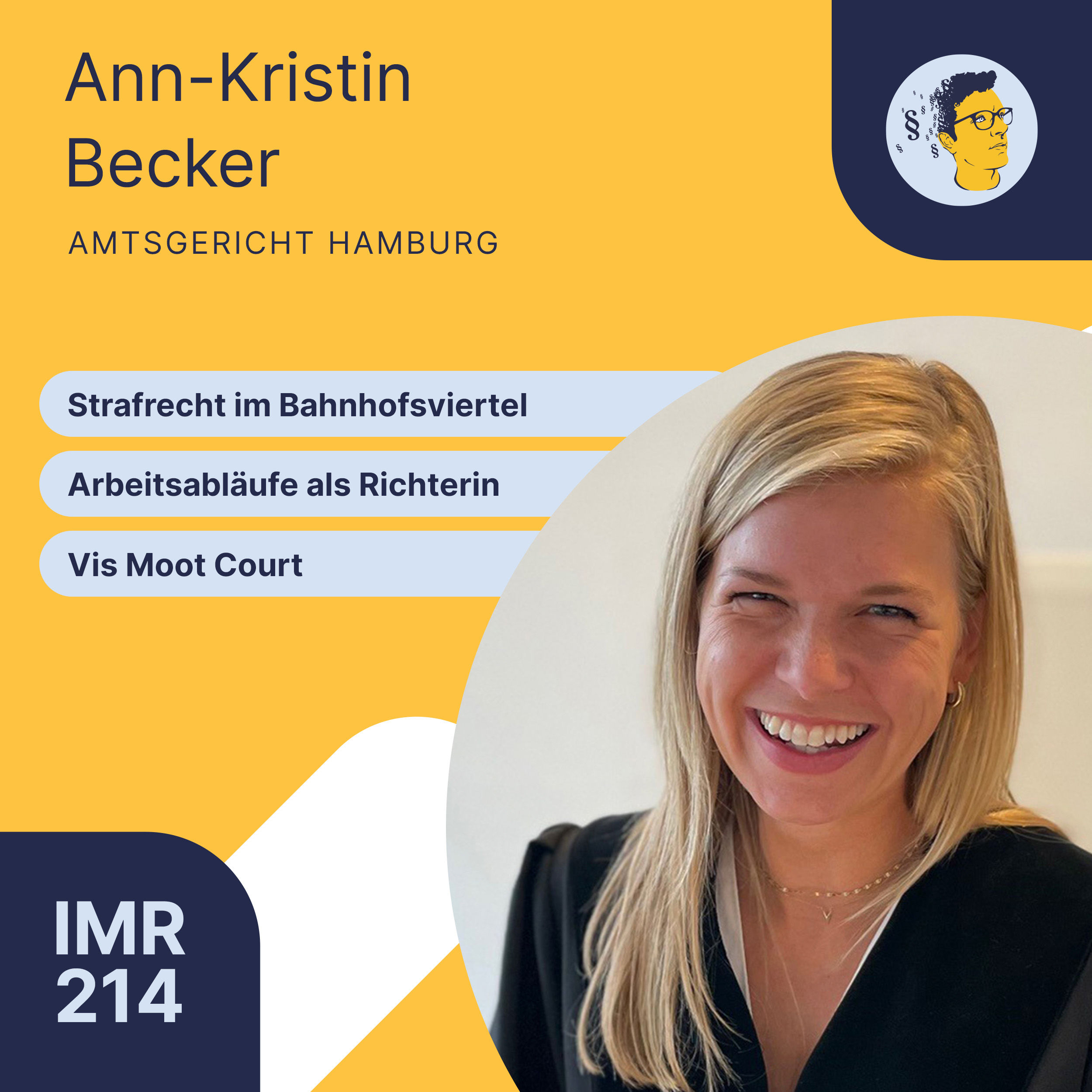 IMR214: Strafrecht im Bahnhofsviertel, Arbeitsabläufe als Richterin, Vis Moot Court